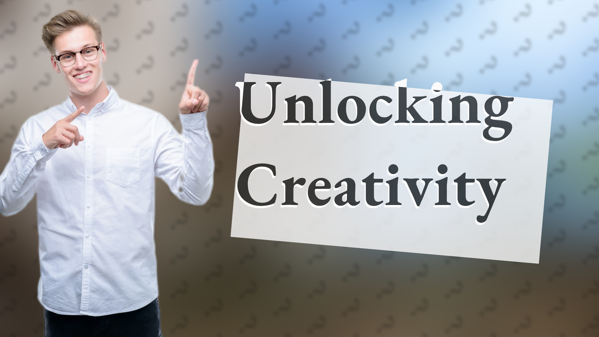 Unlocking Creativity