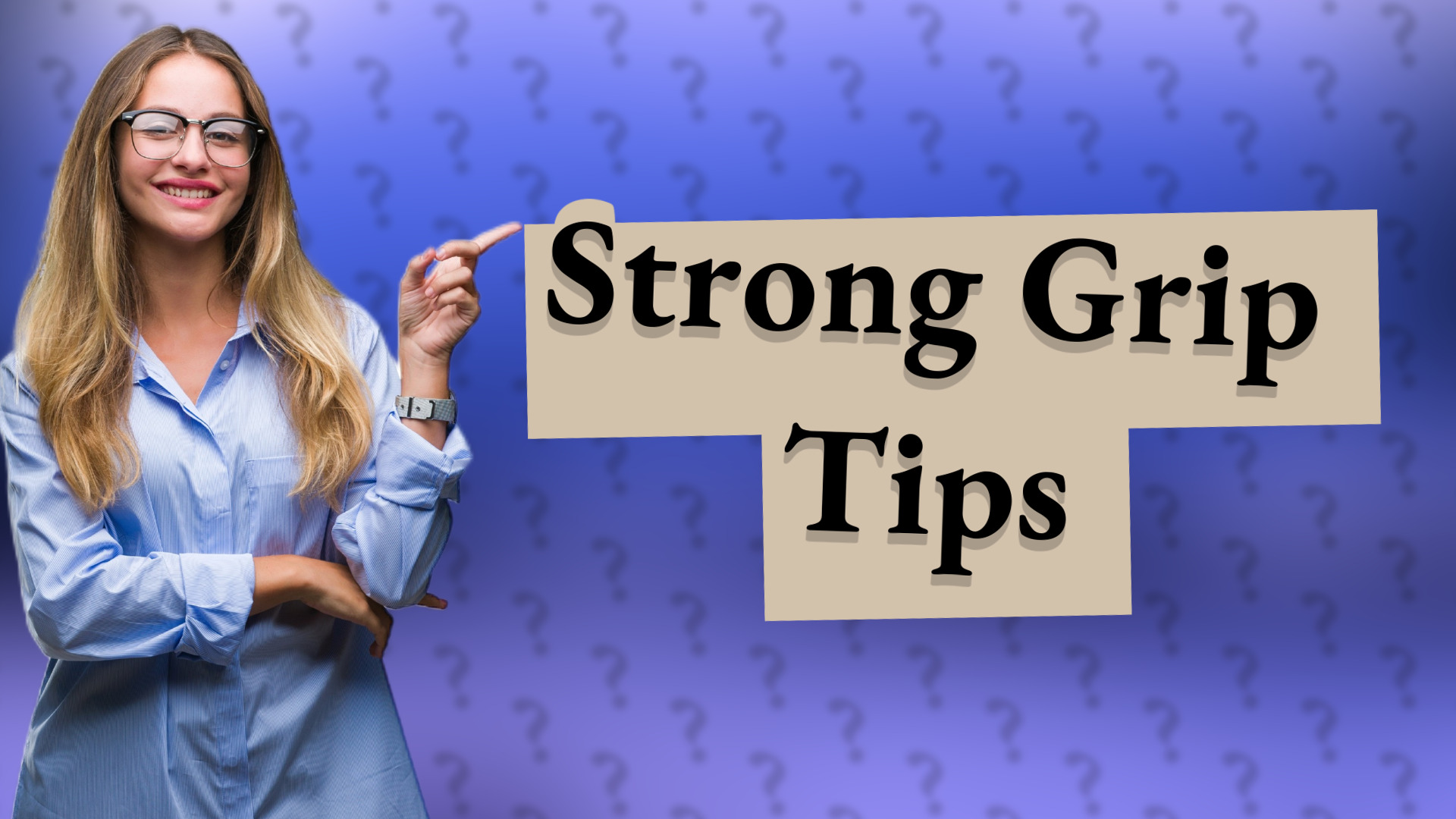 Strong Grip Tips