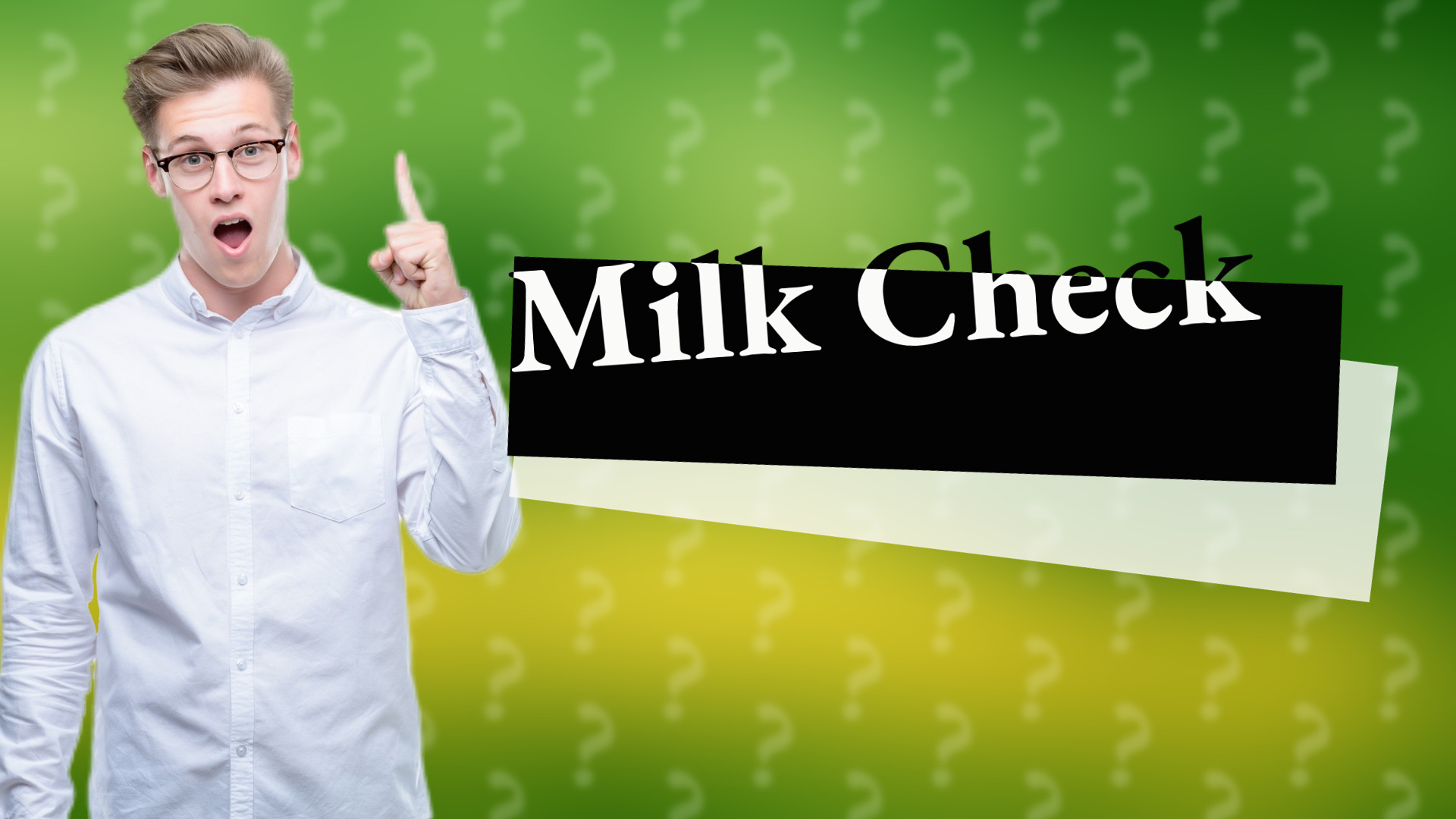 Milk Check