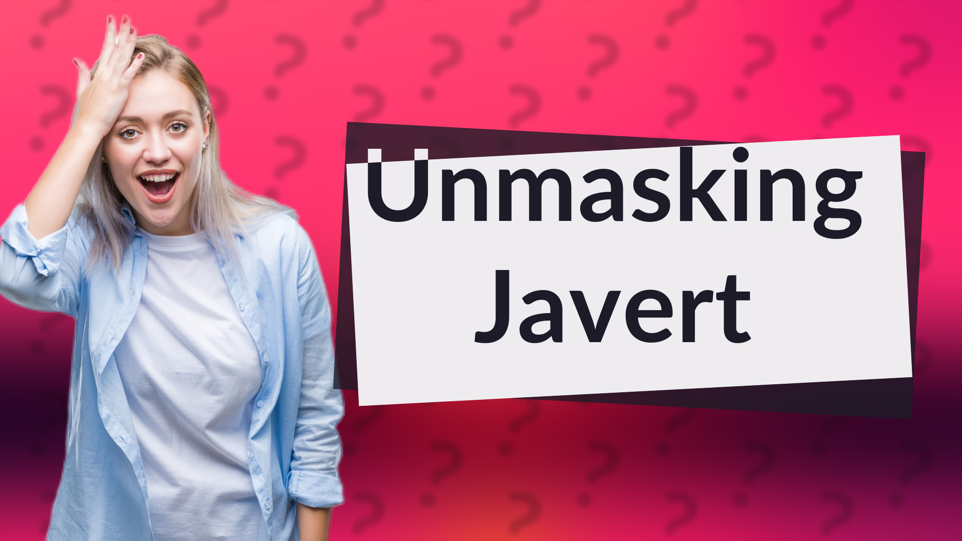 Unmasking Javert