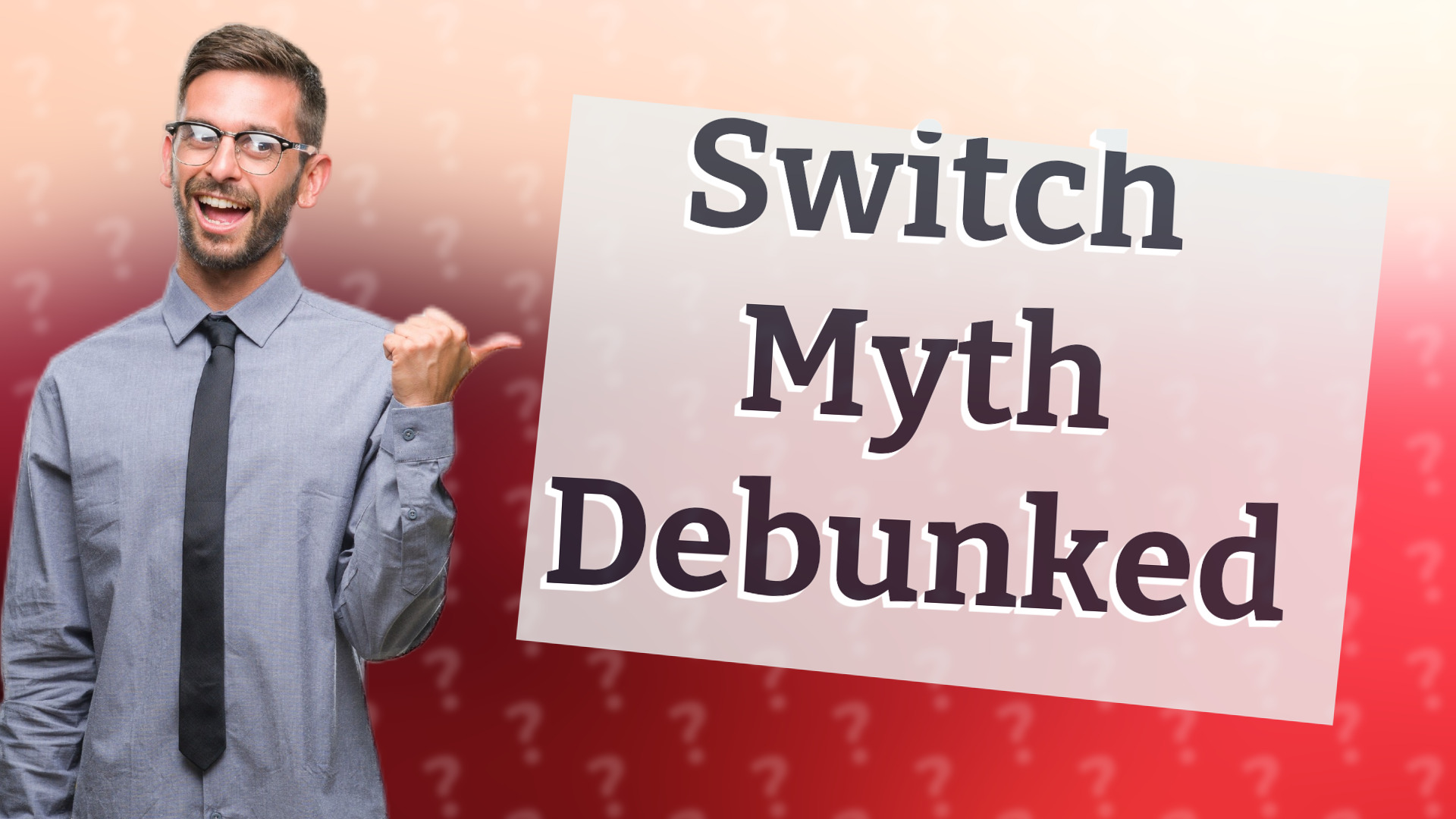Switch Myth Debunked