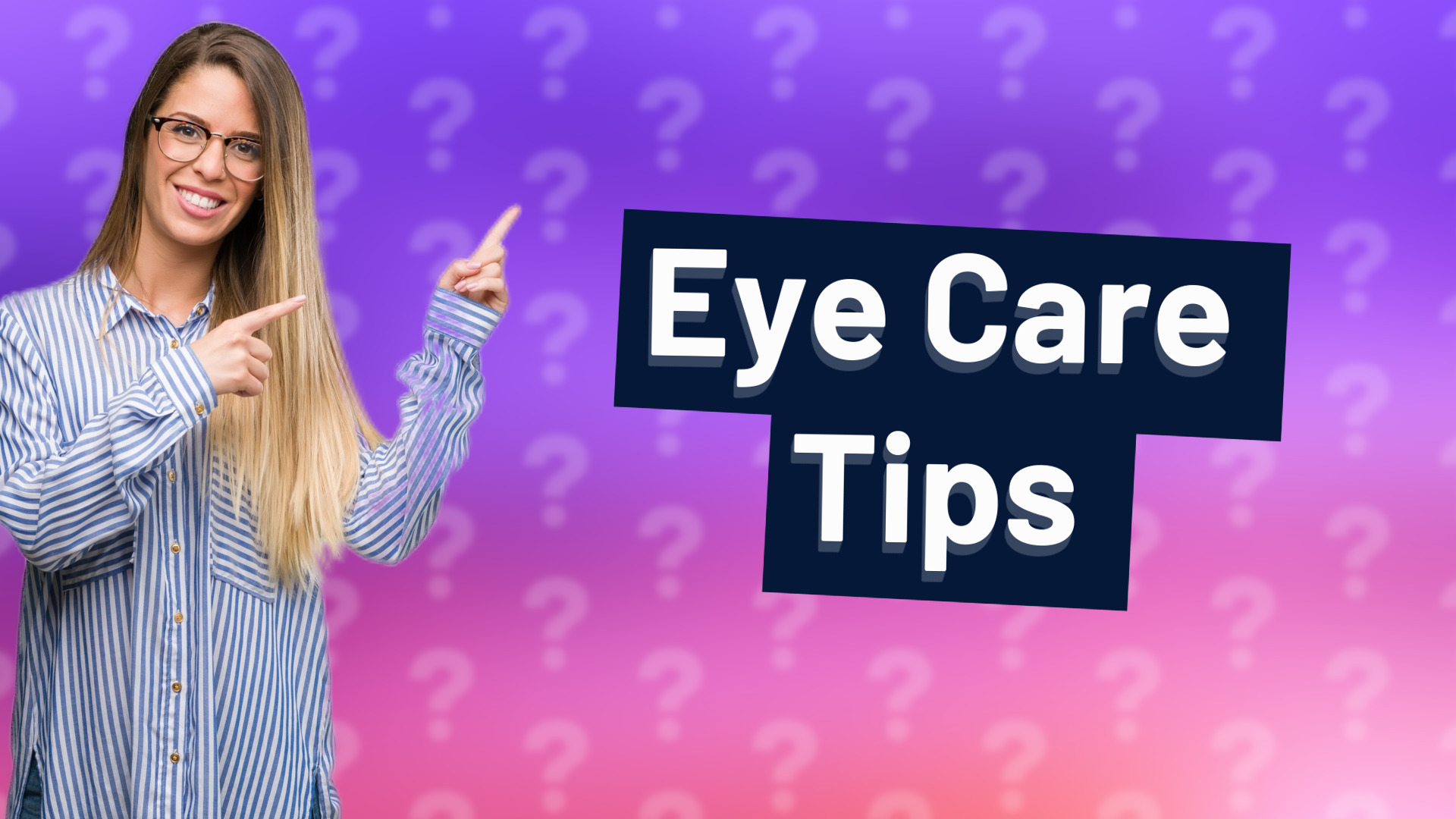 Eye Care Tips