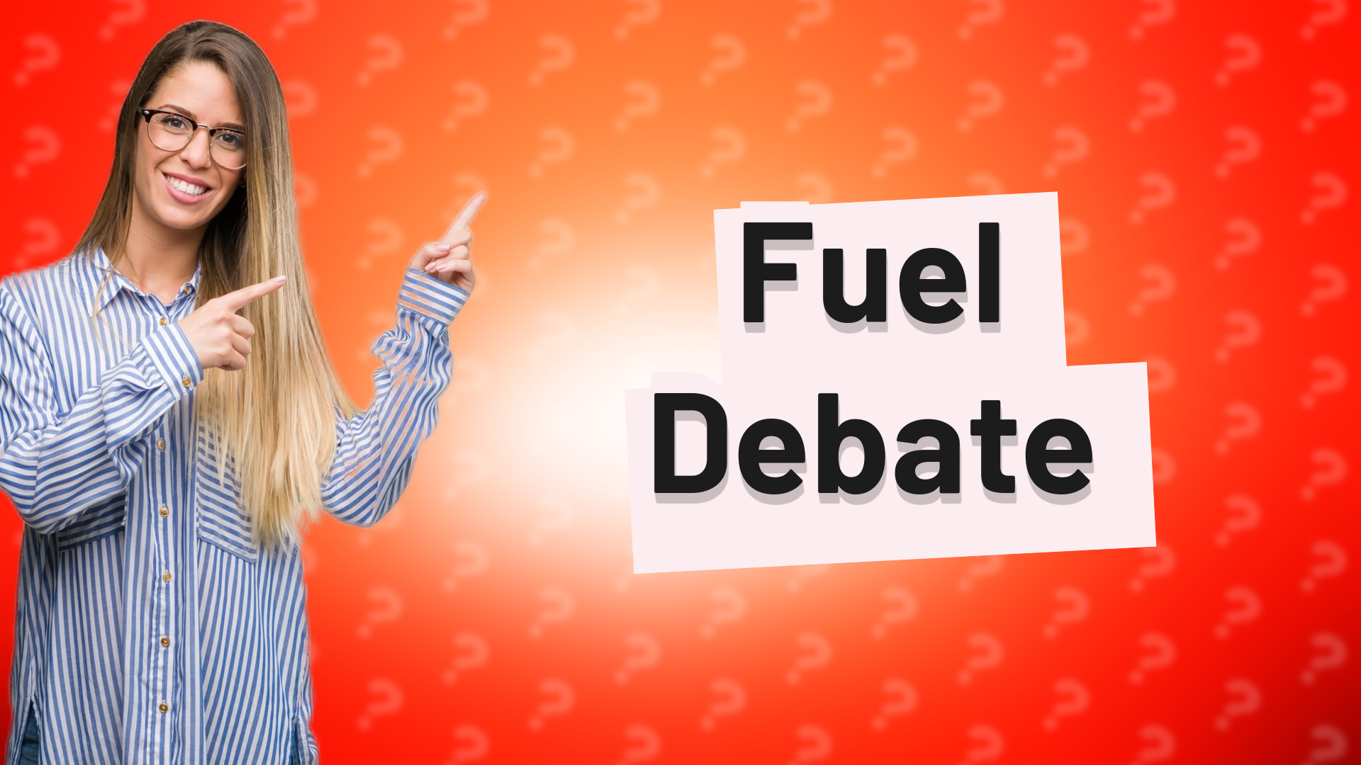 Fuel Debate