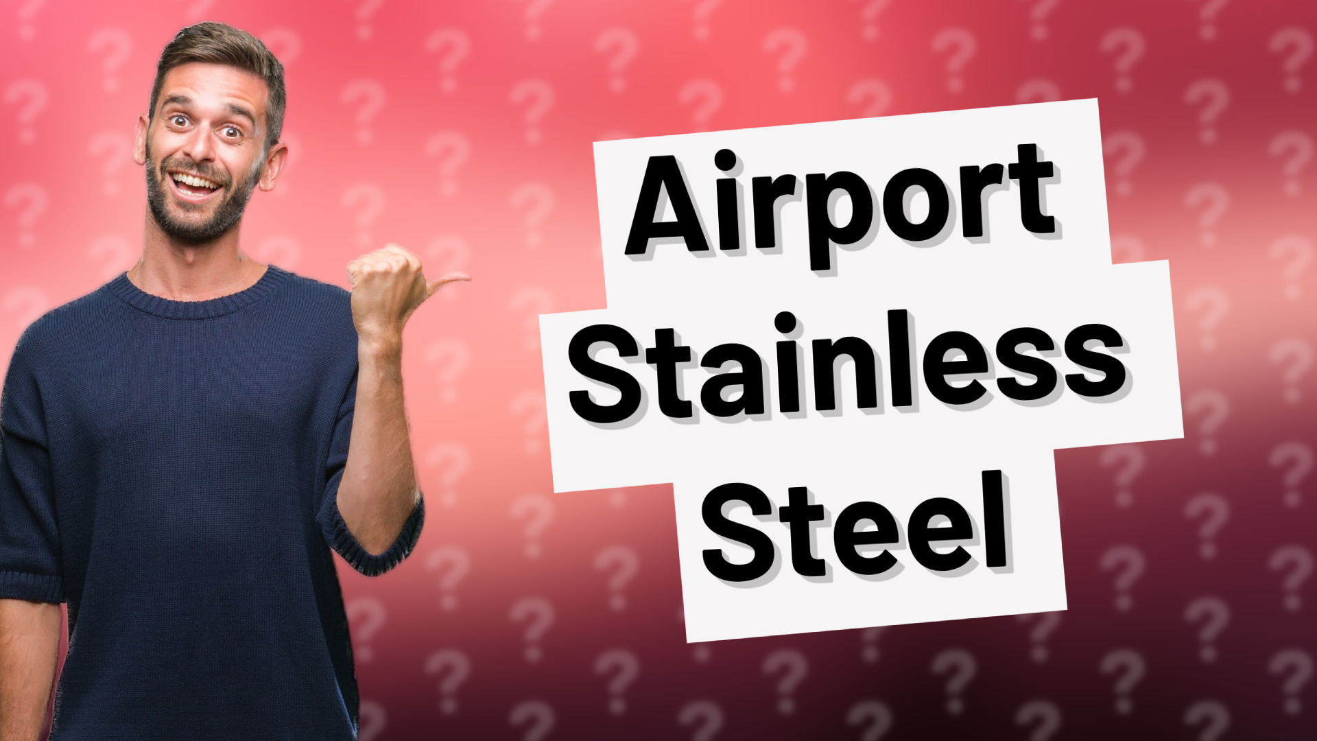Airport Stainless Steel