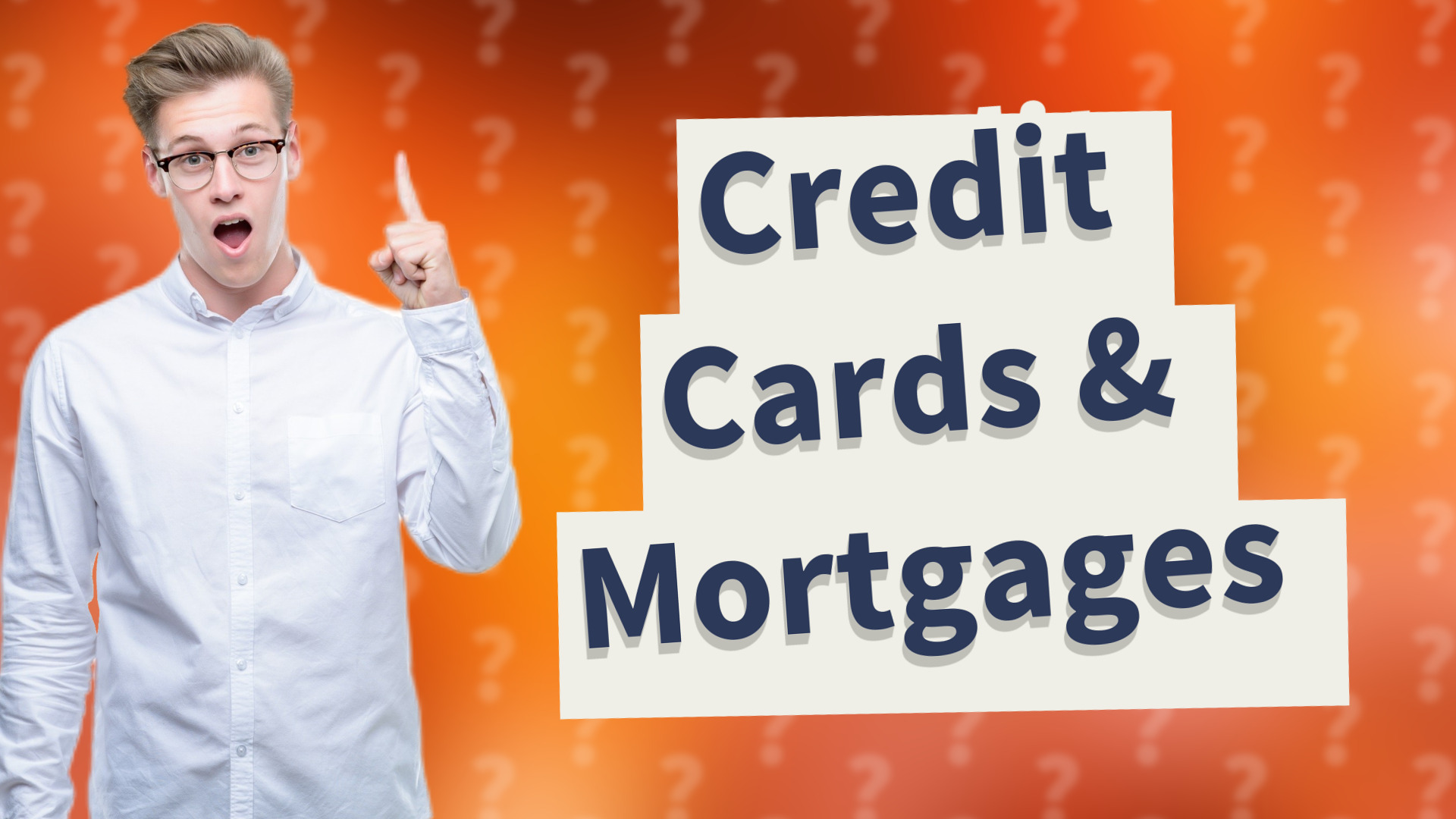 Credit Cards & Mortgages
