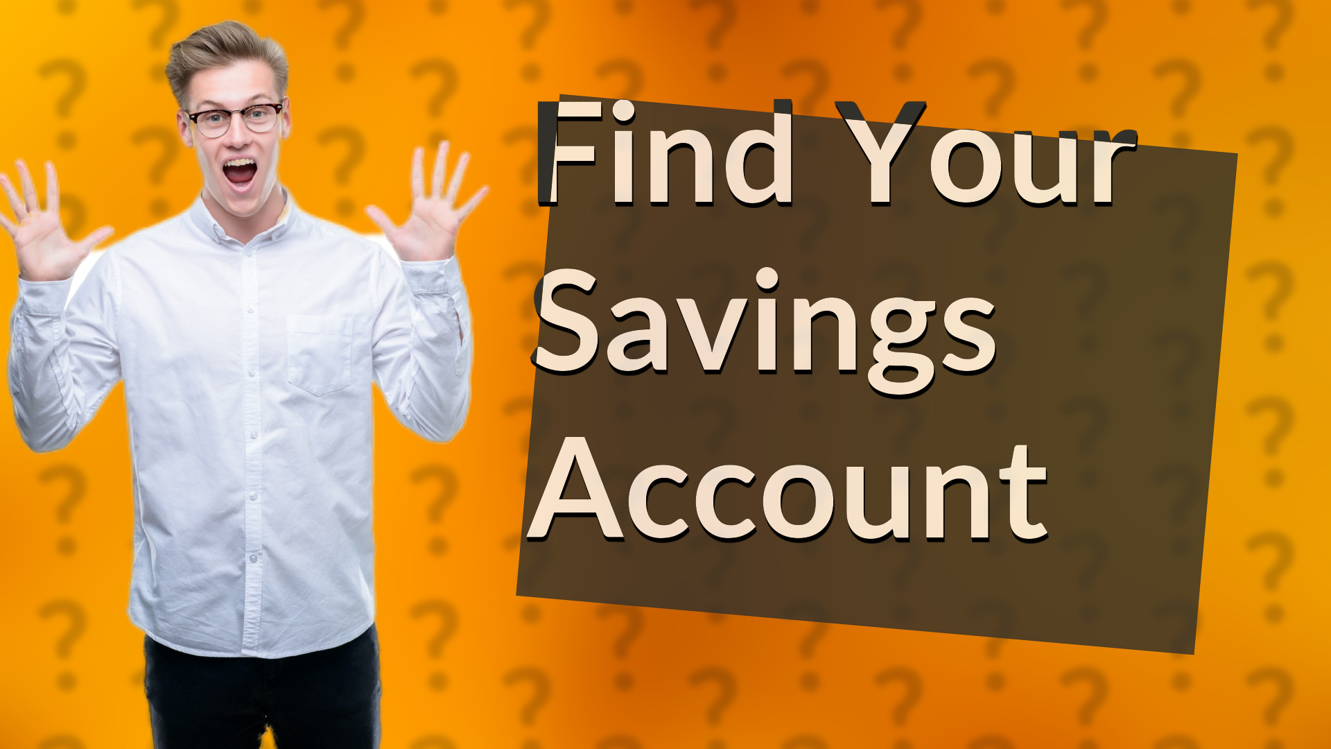 Find Your Savings Account