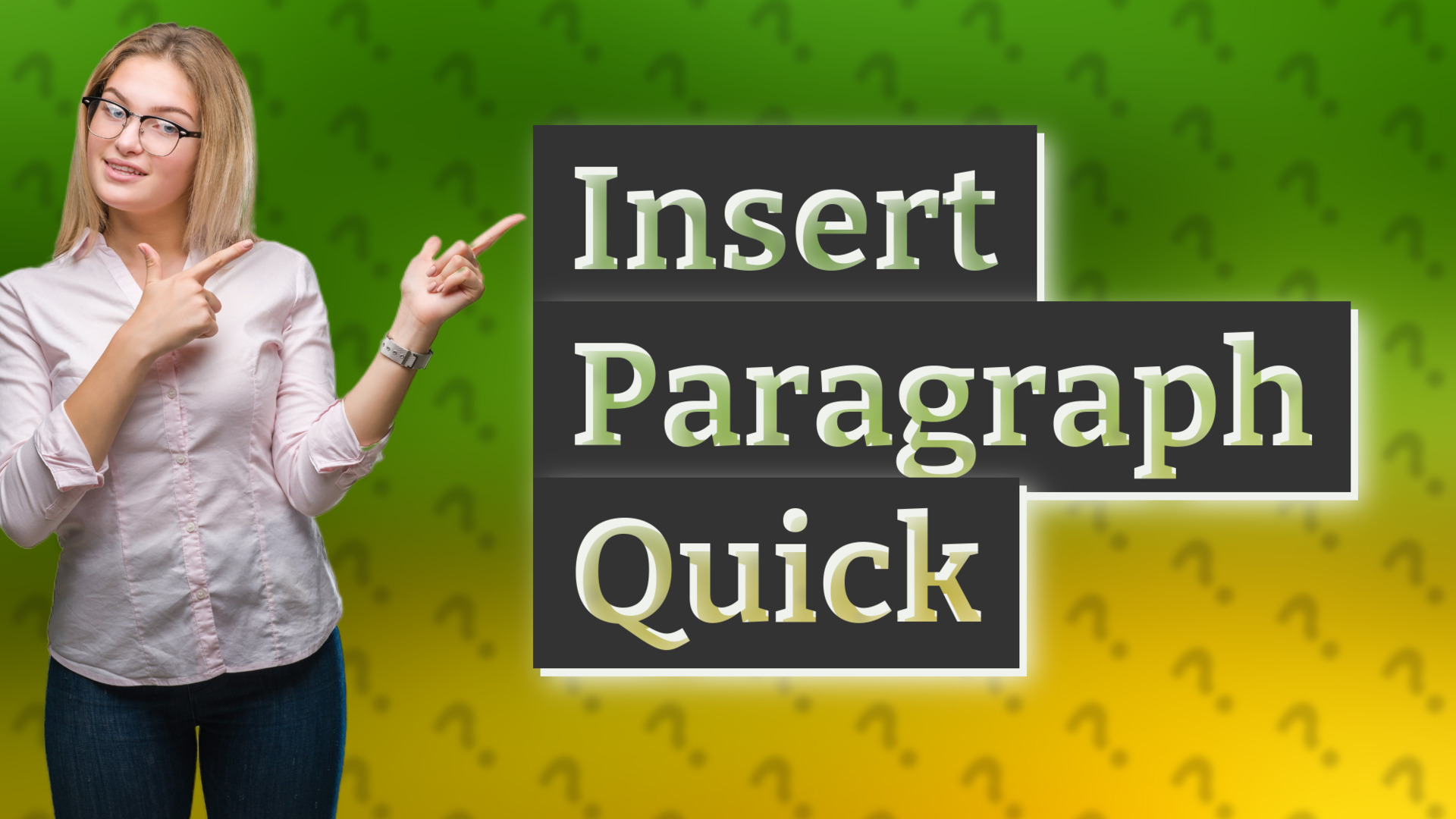 Insert Paragraph Quick