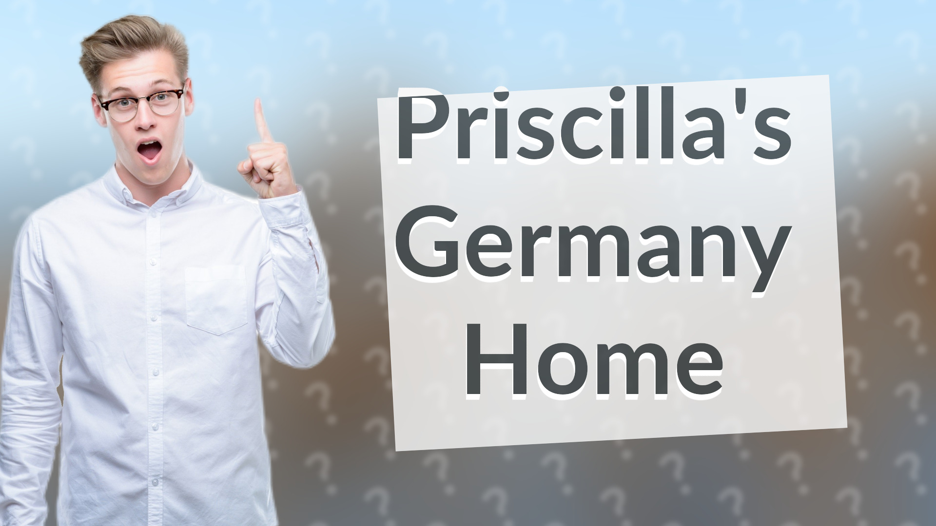 Priscilla's Germany Home