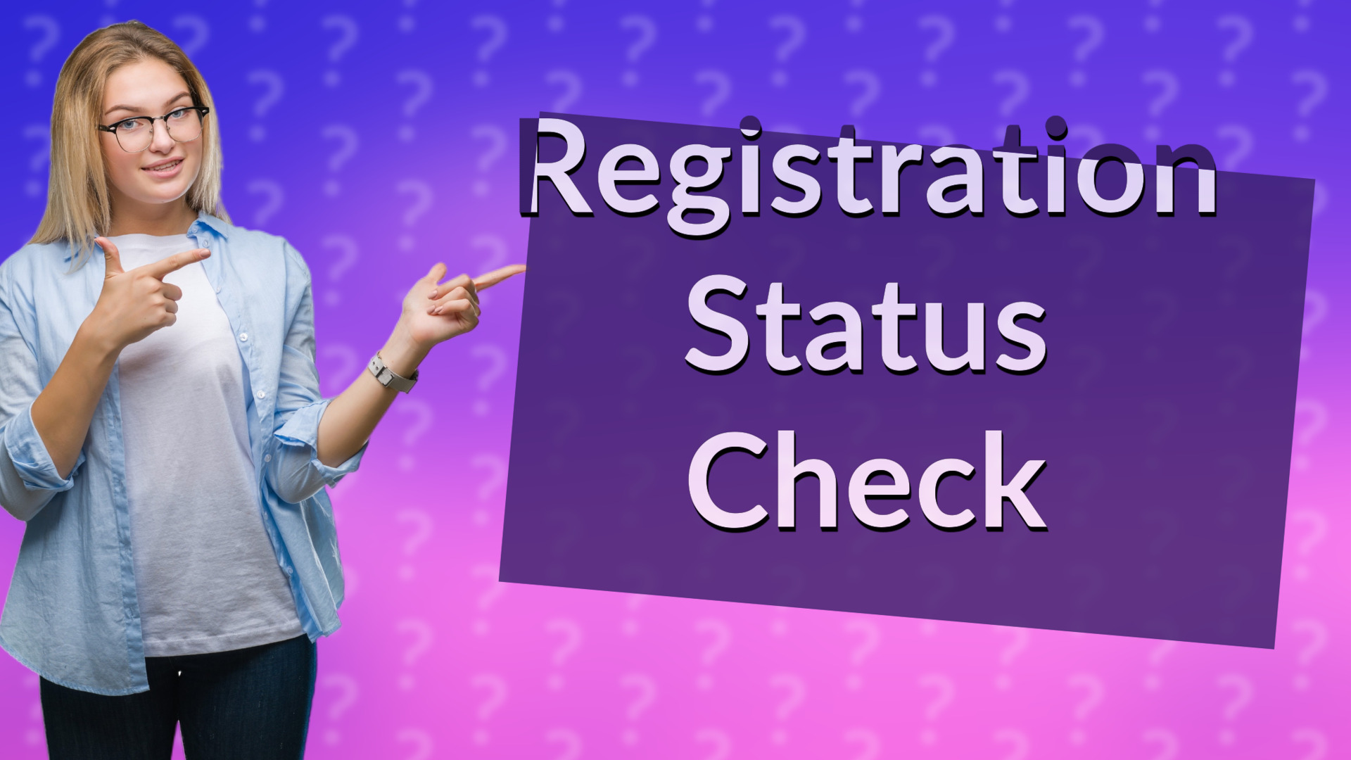 Registration Status Check