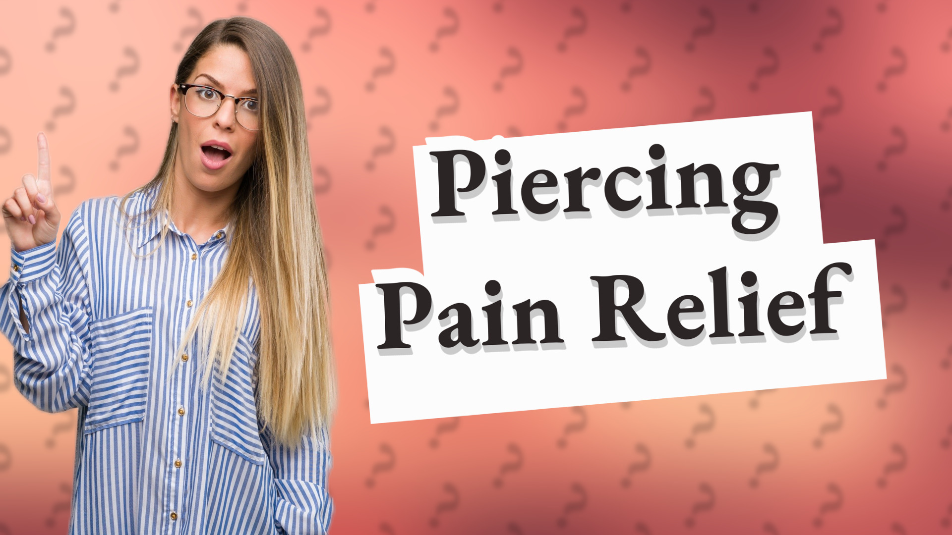 Piercing Pain Relief