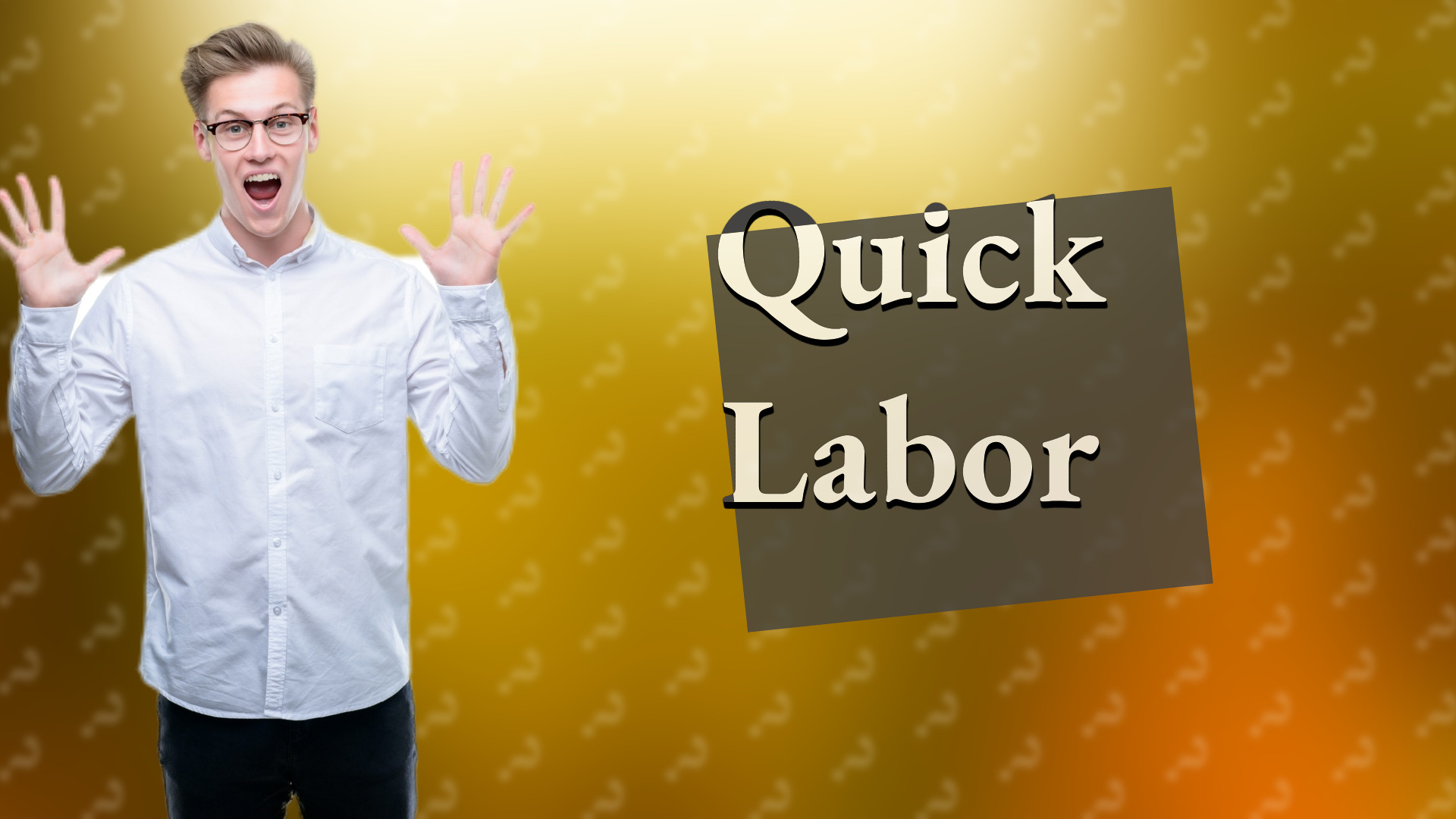 Quick Labor