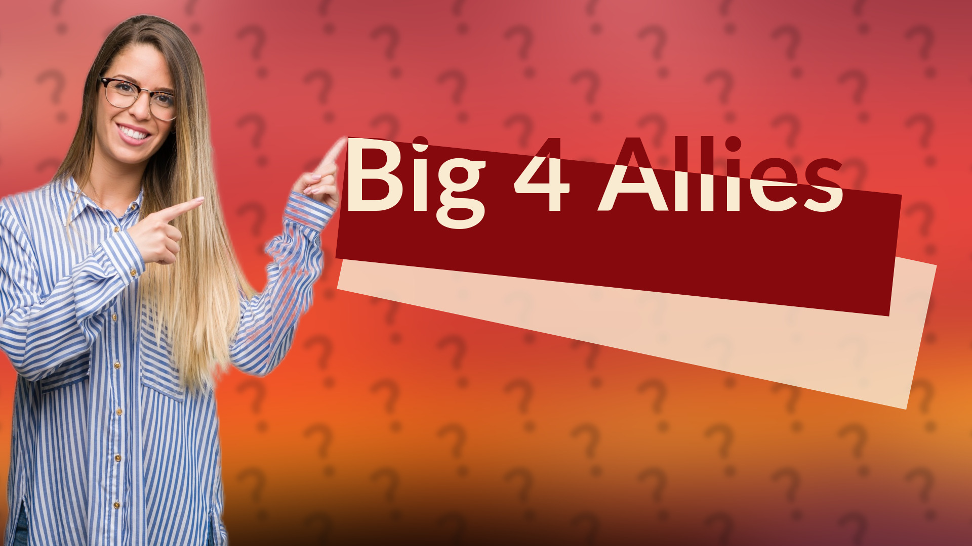 Big 4 Allies