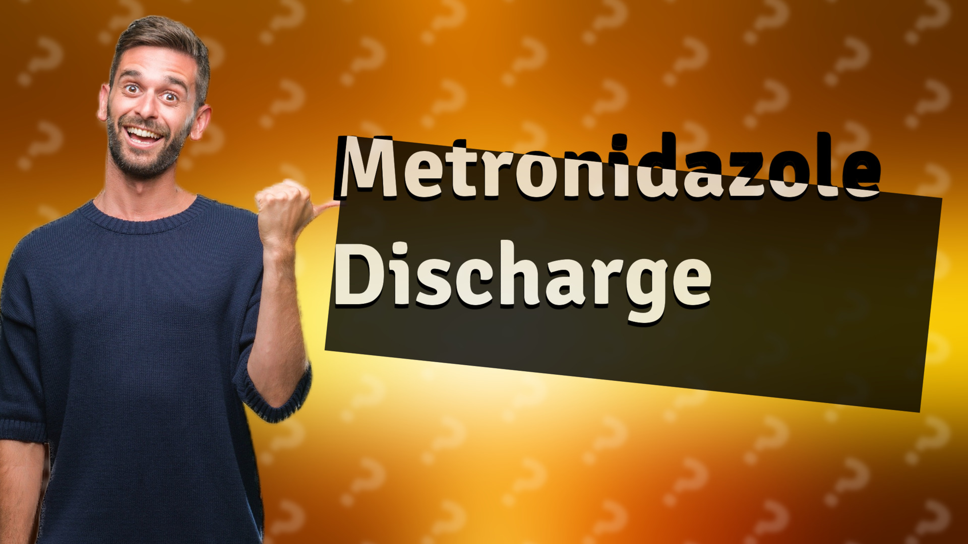 Metronidazole Discharge