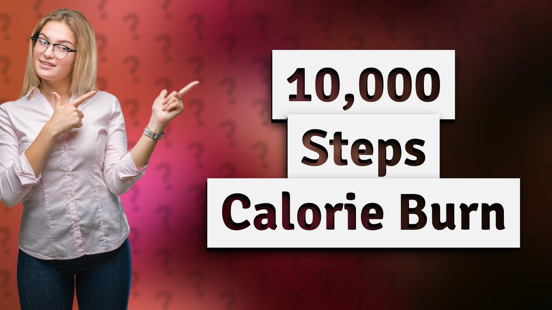 10,000 Steps Calorie Burn