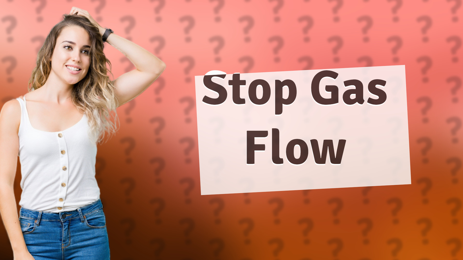 Stop Gas Flow