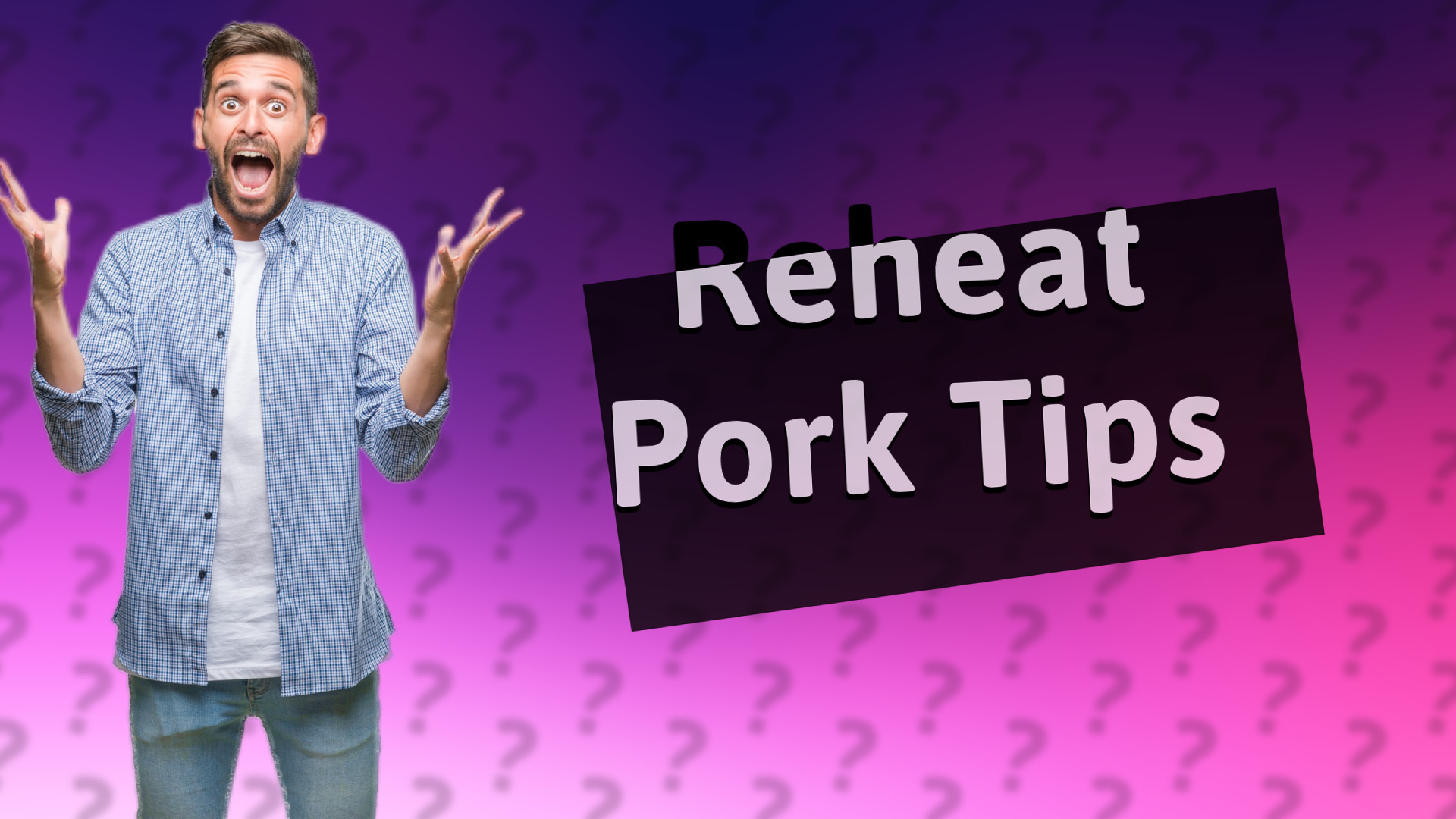 Reheat Pork Tips