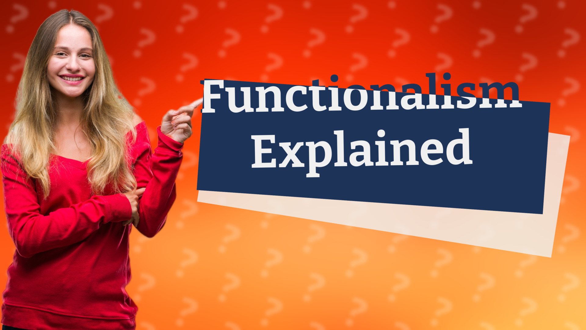 Functionalism Explained