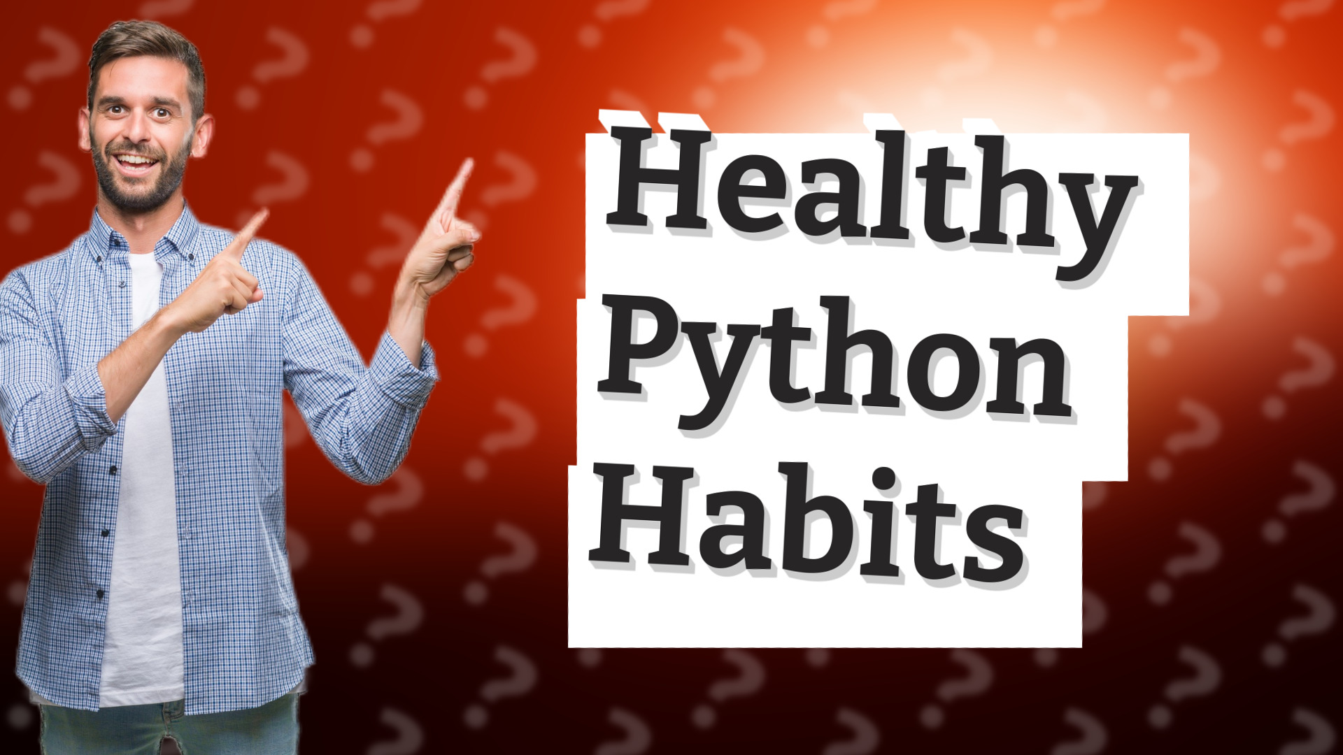 Healthy Python Habits