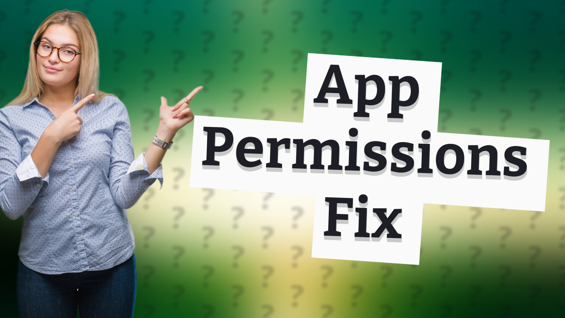 App Permissions Fix