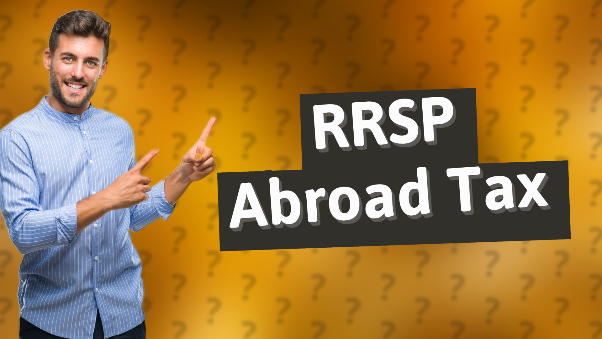 RRSP Abroad Tax