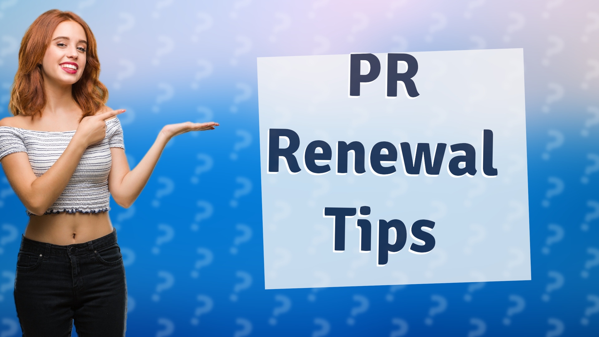 PR Renewal Tips