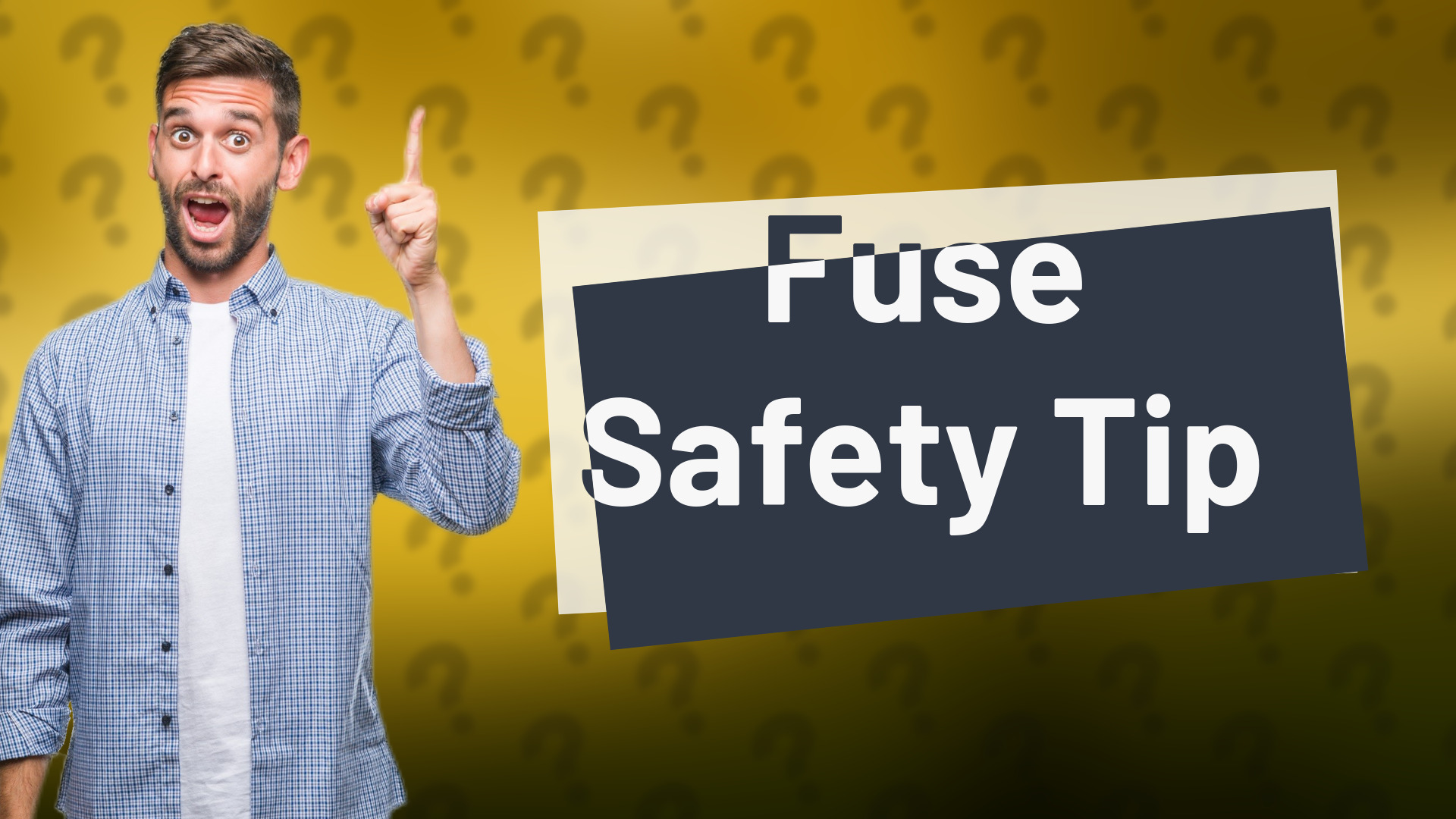 Fuse Safety Tip