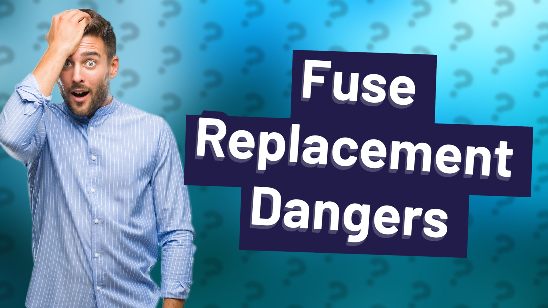 Fuse Replacement Dangers