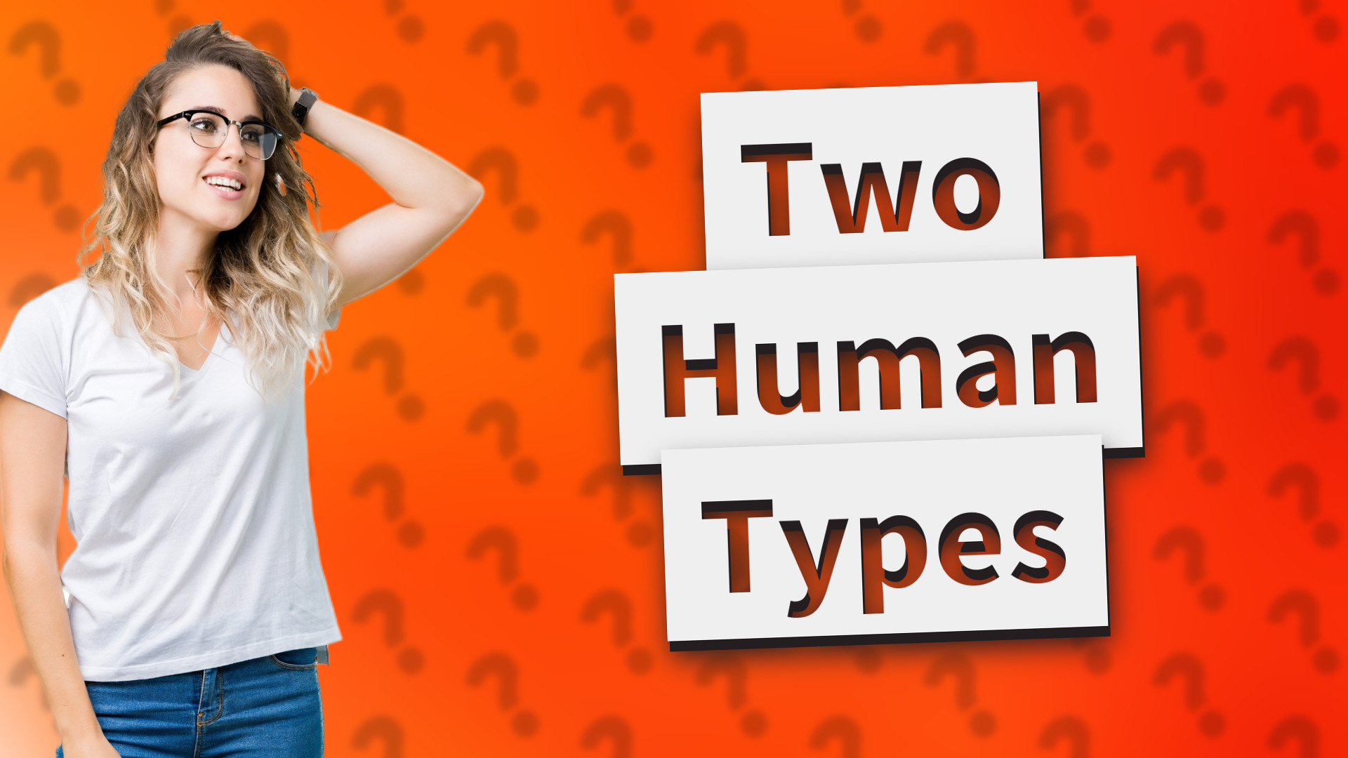 Two Human Types