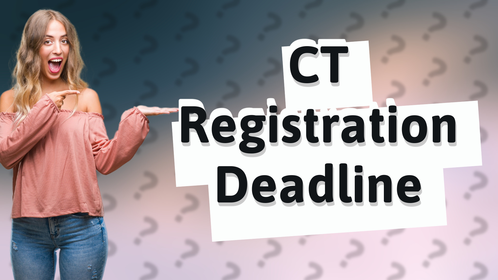 CT Registration Deadline