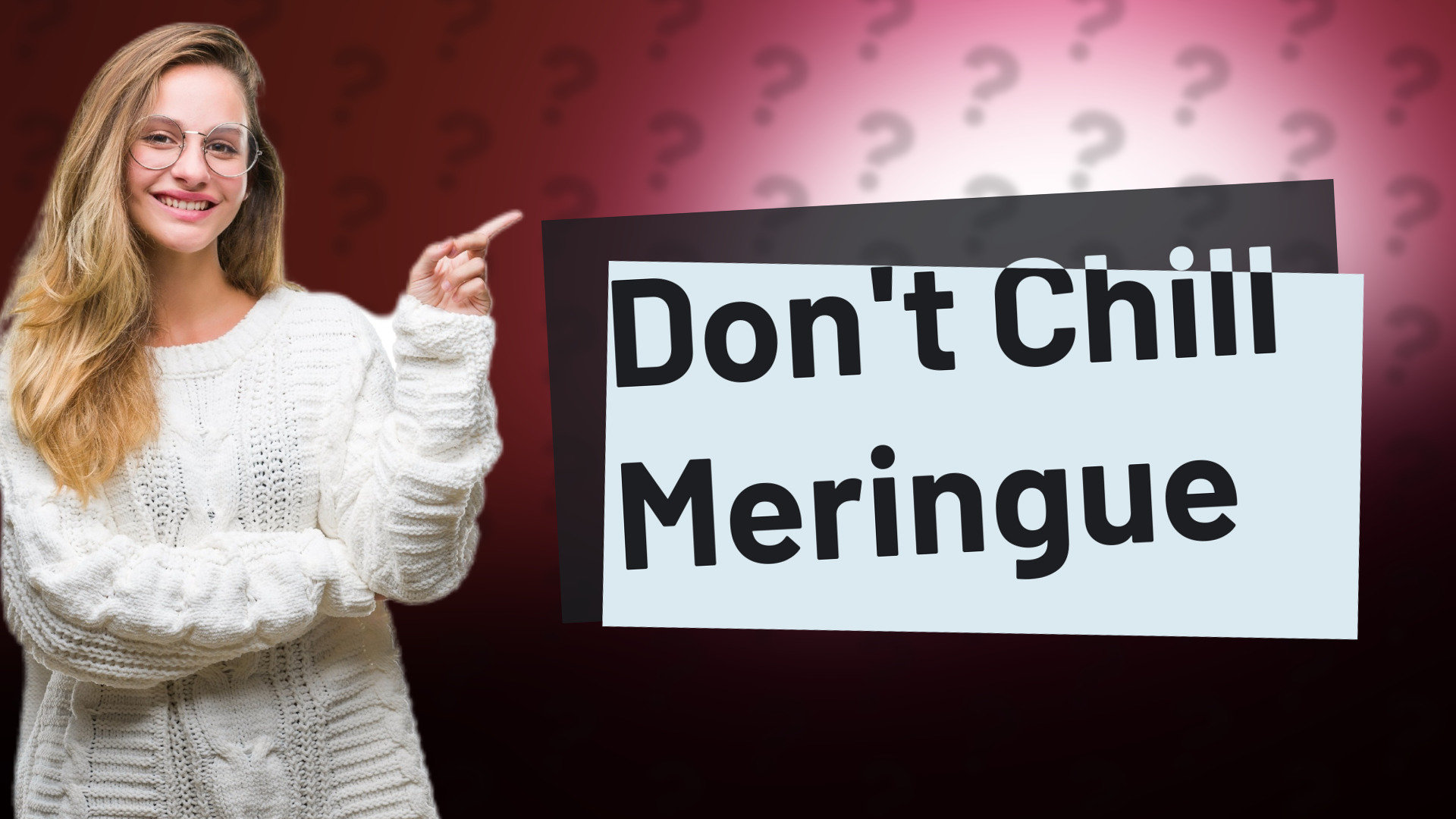 Don't Chill Meringue