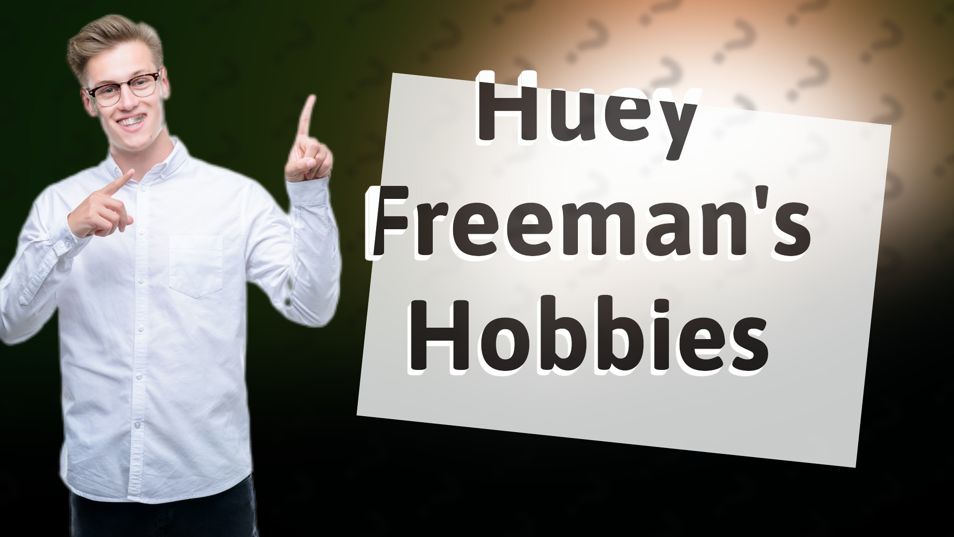 Huey Freeman's Hobbies