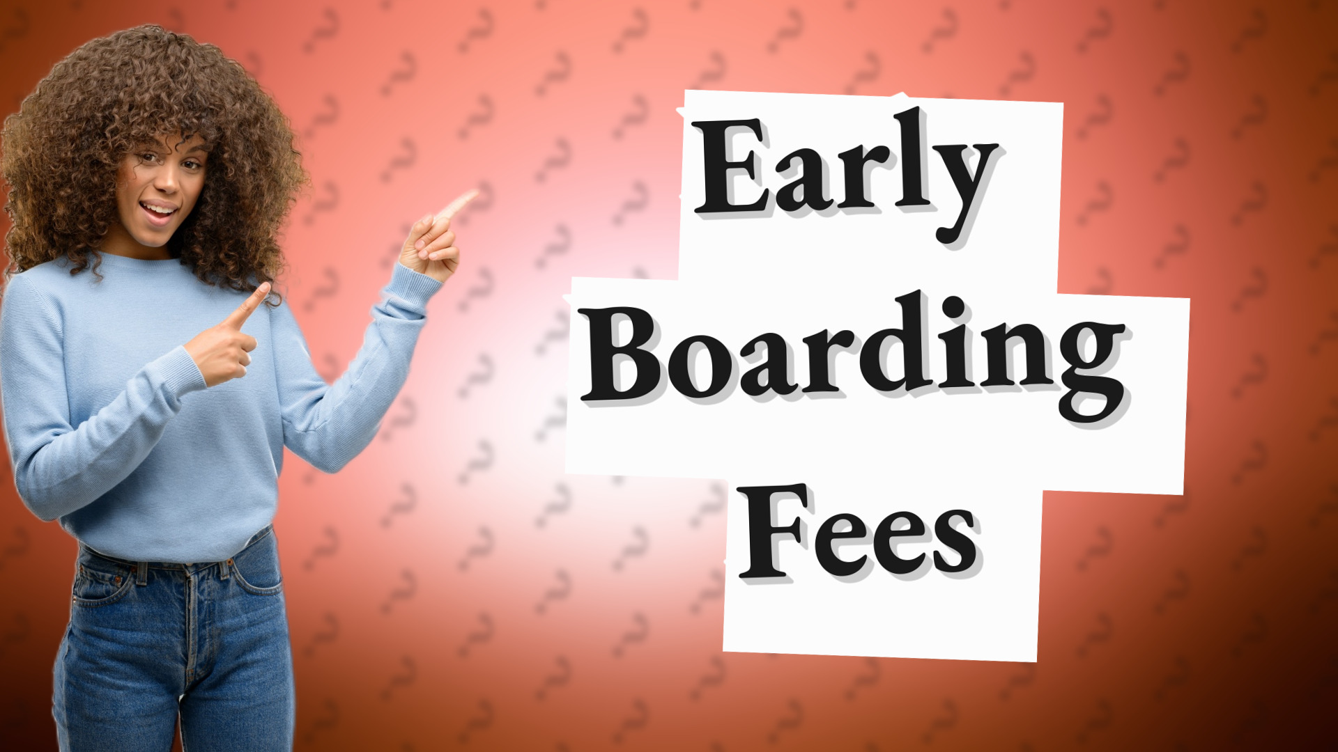 Early Boarding Fees