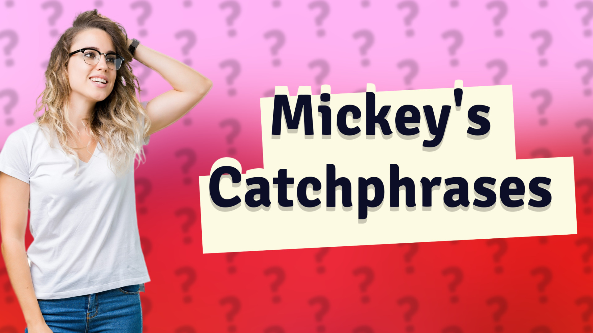 Mickey's Catchphrases