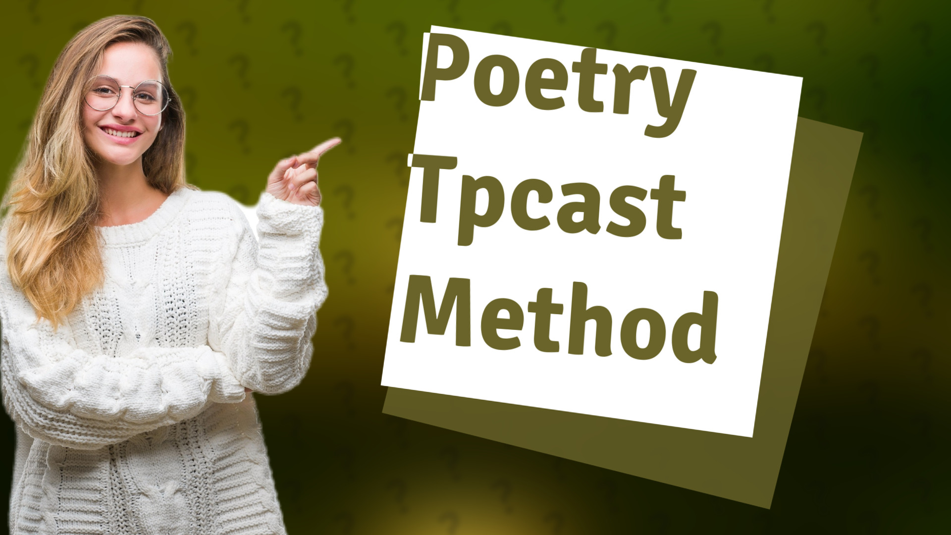 Poetry Tpcast Method
