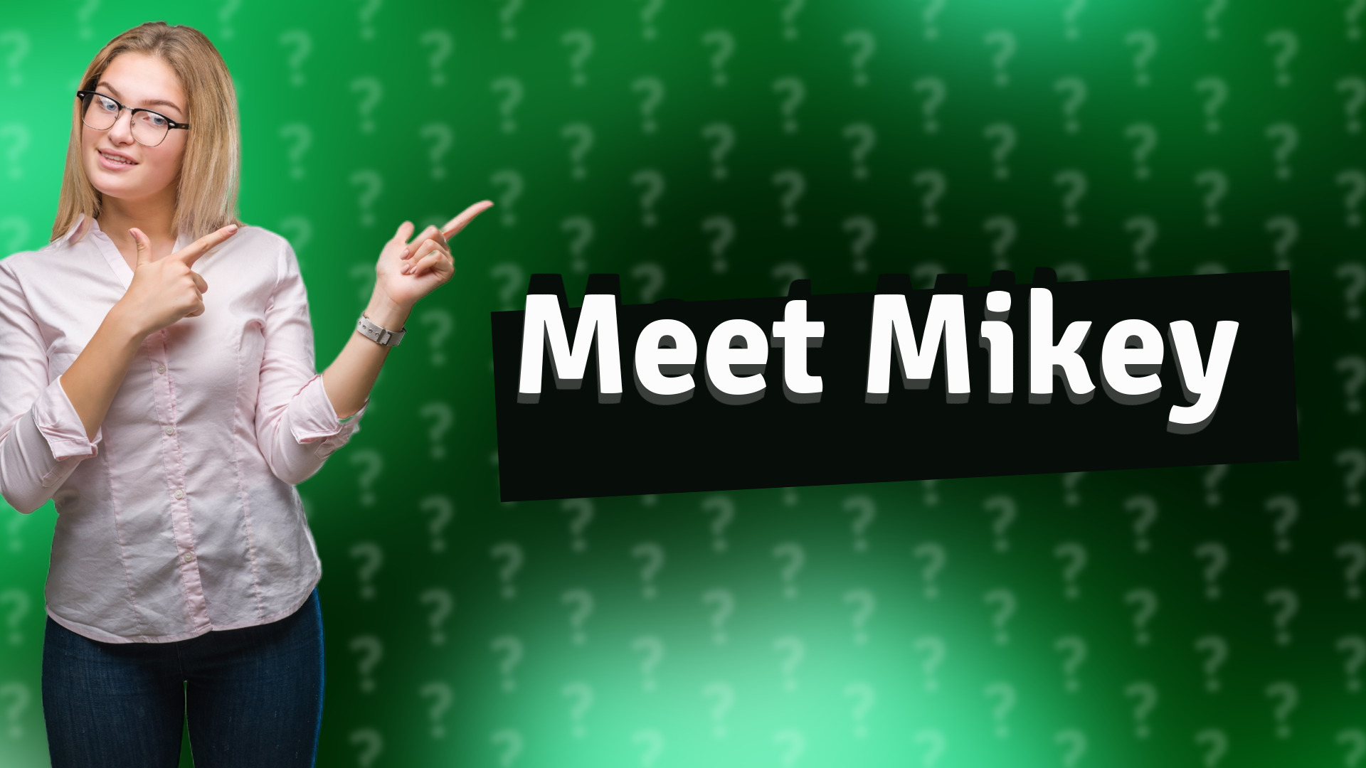 Meet Mikey