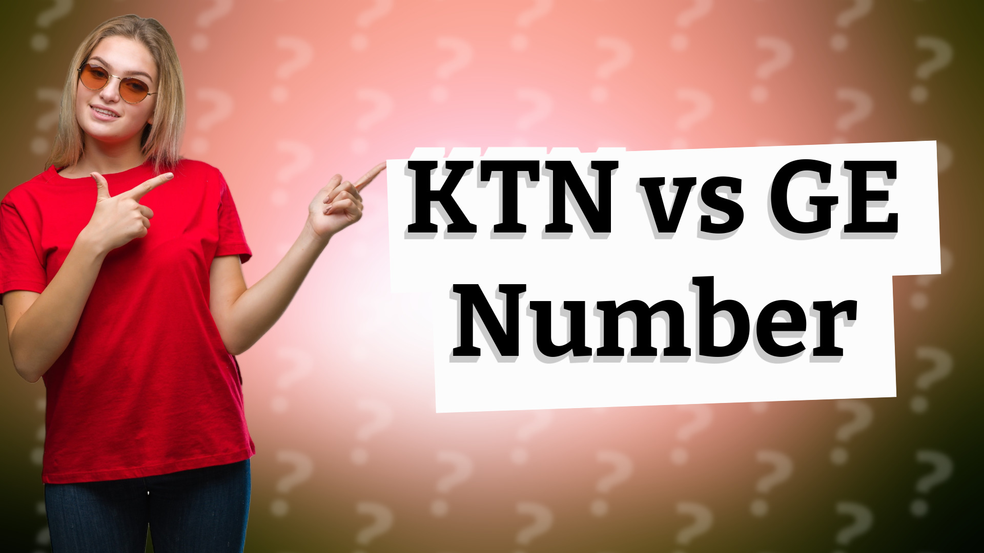 KTN vs GE Number