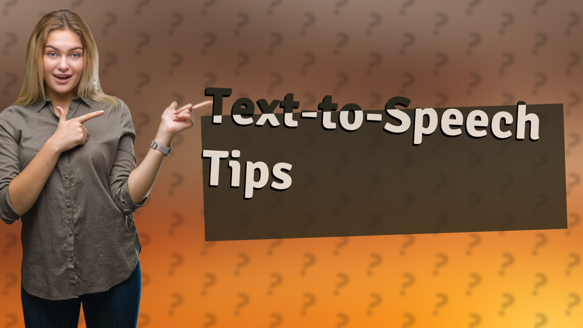 Text-to-Speech Tips