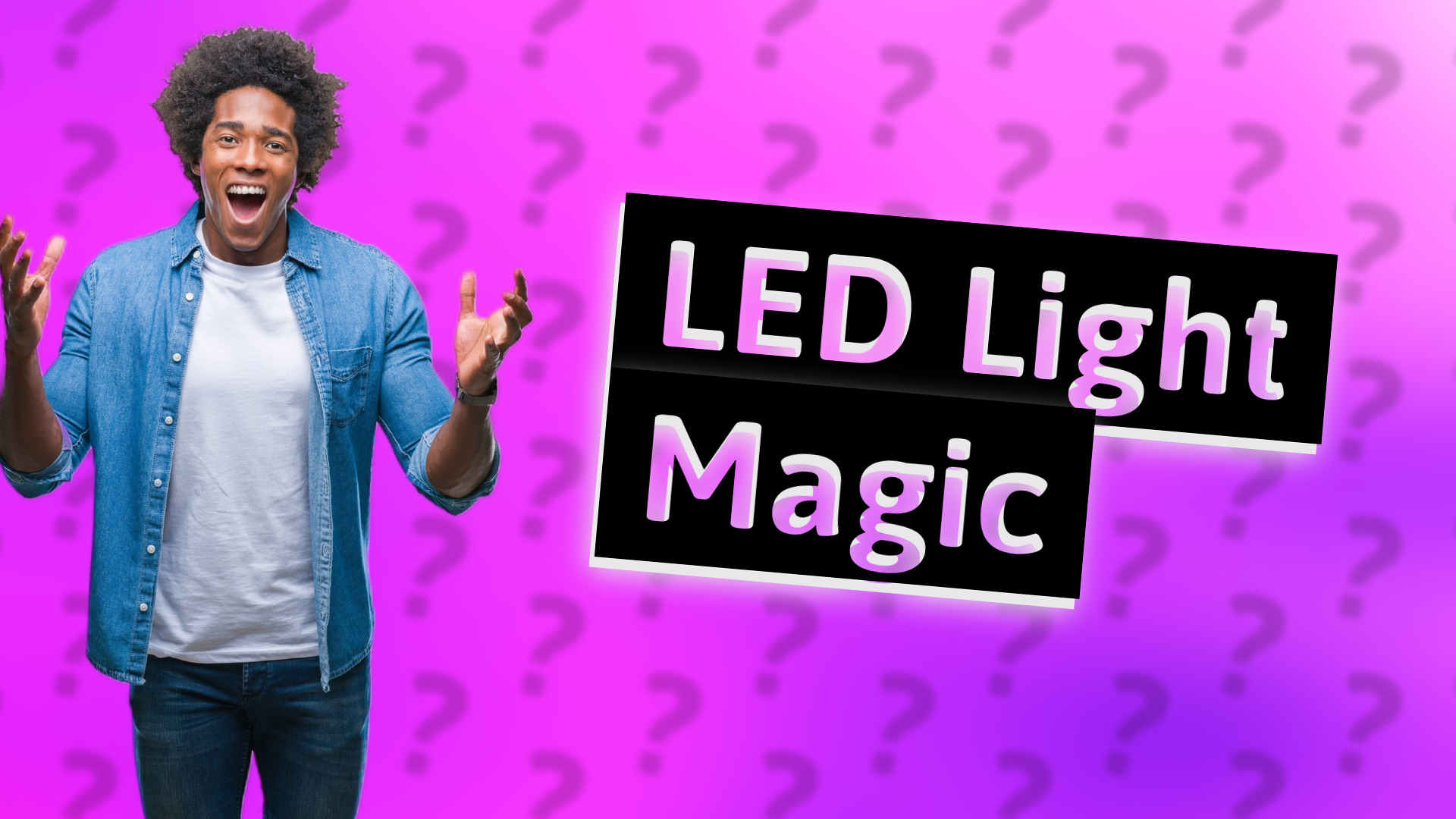 LED Light Magic