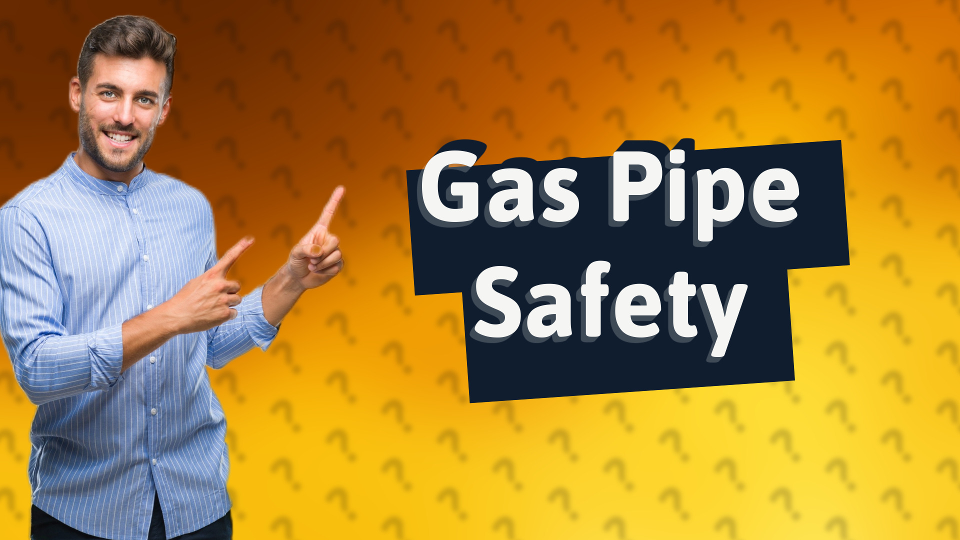 Gas Pipe Safety