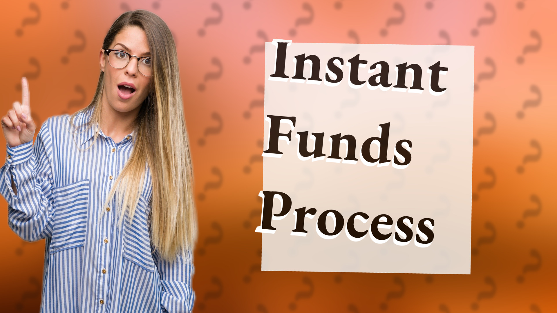 Instant Funds Process