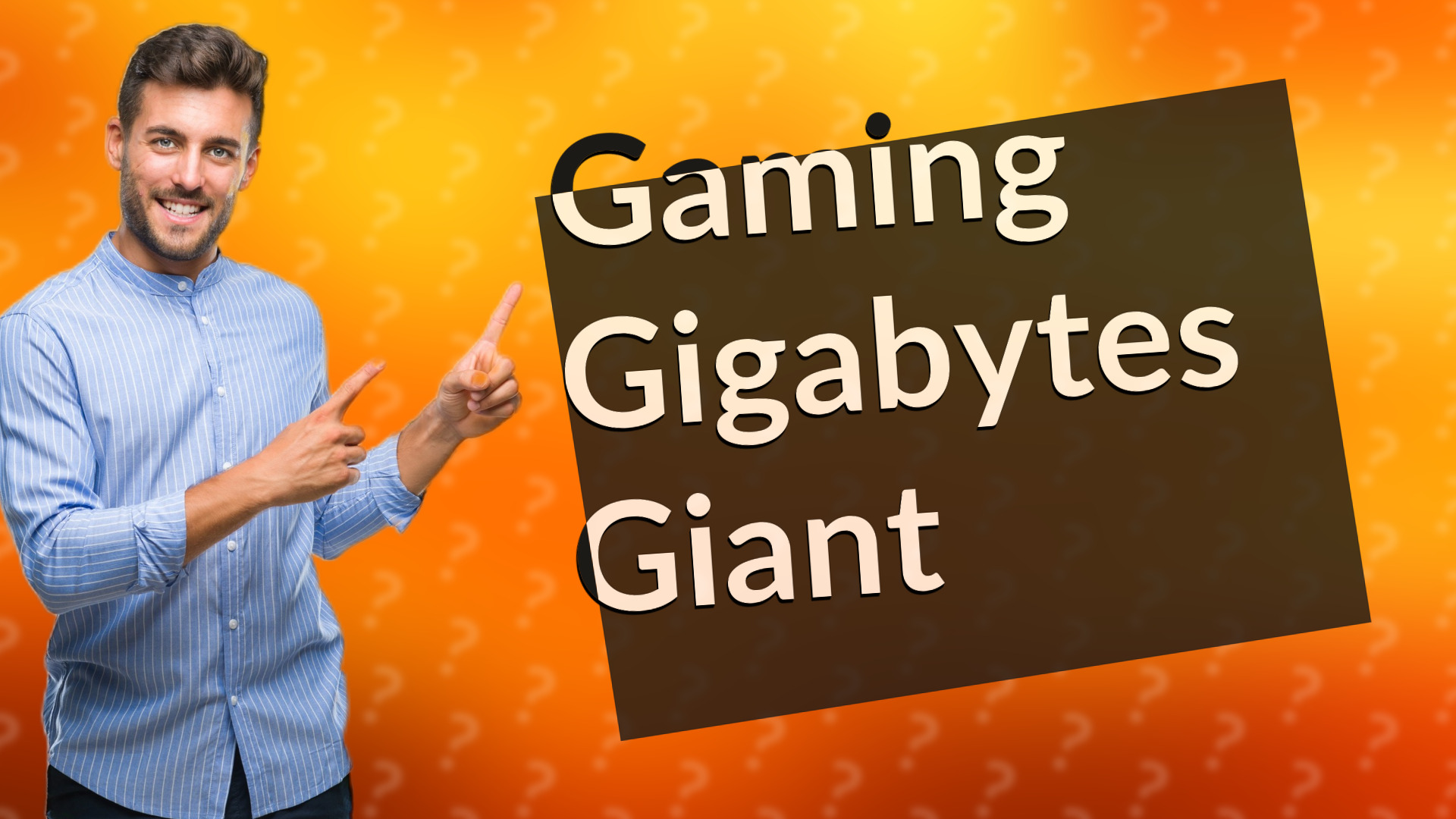 Gaming Gigabytes Giant