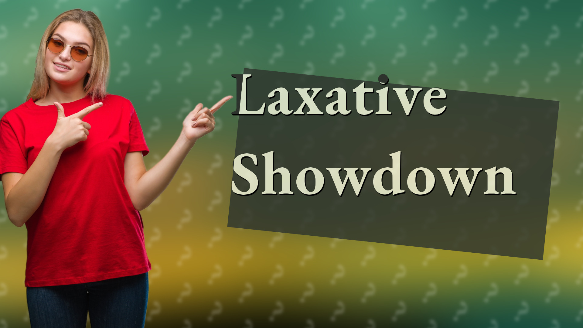 Laxative Showdown
