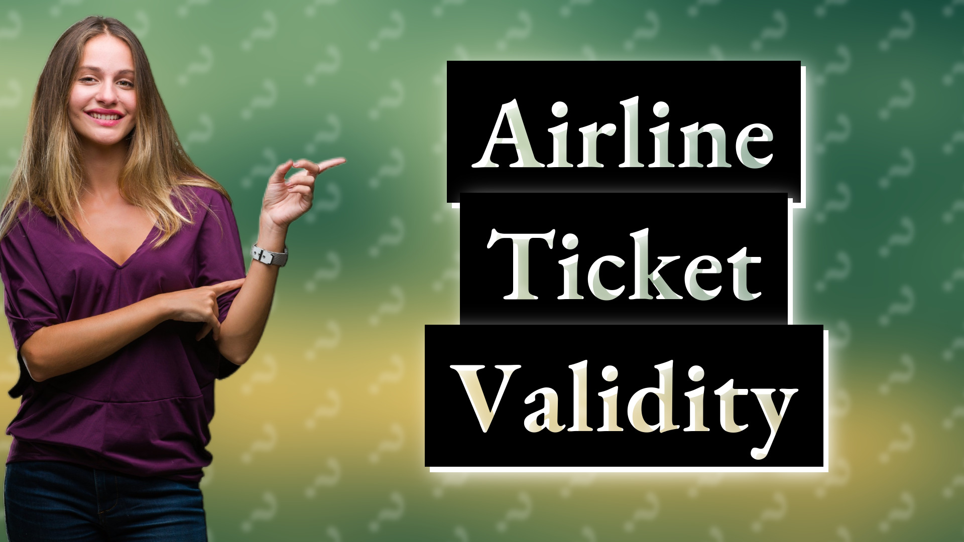 Airline Ticket Validity