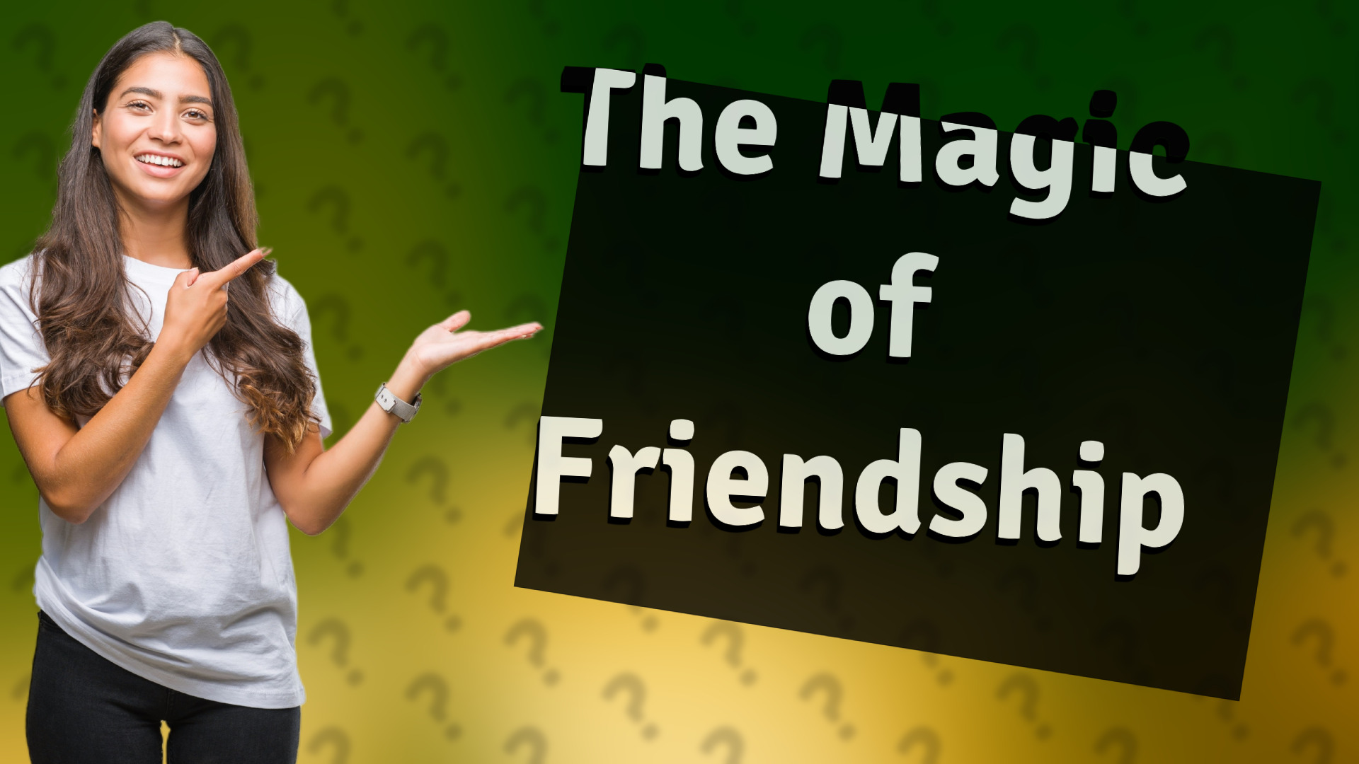 The Magic of Friendship