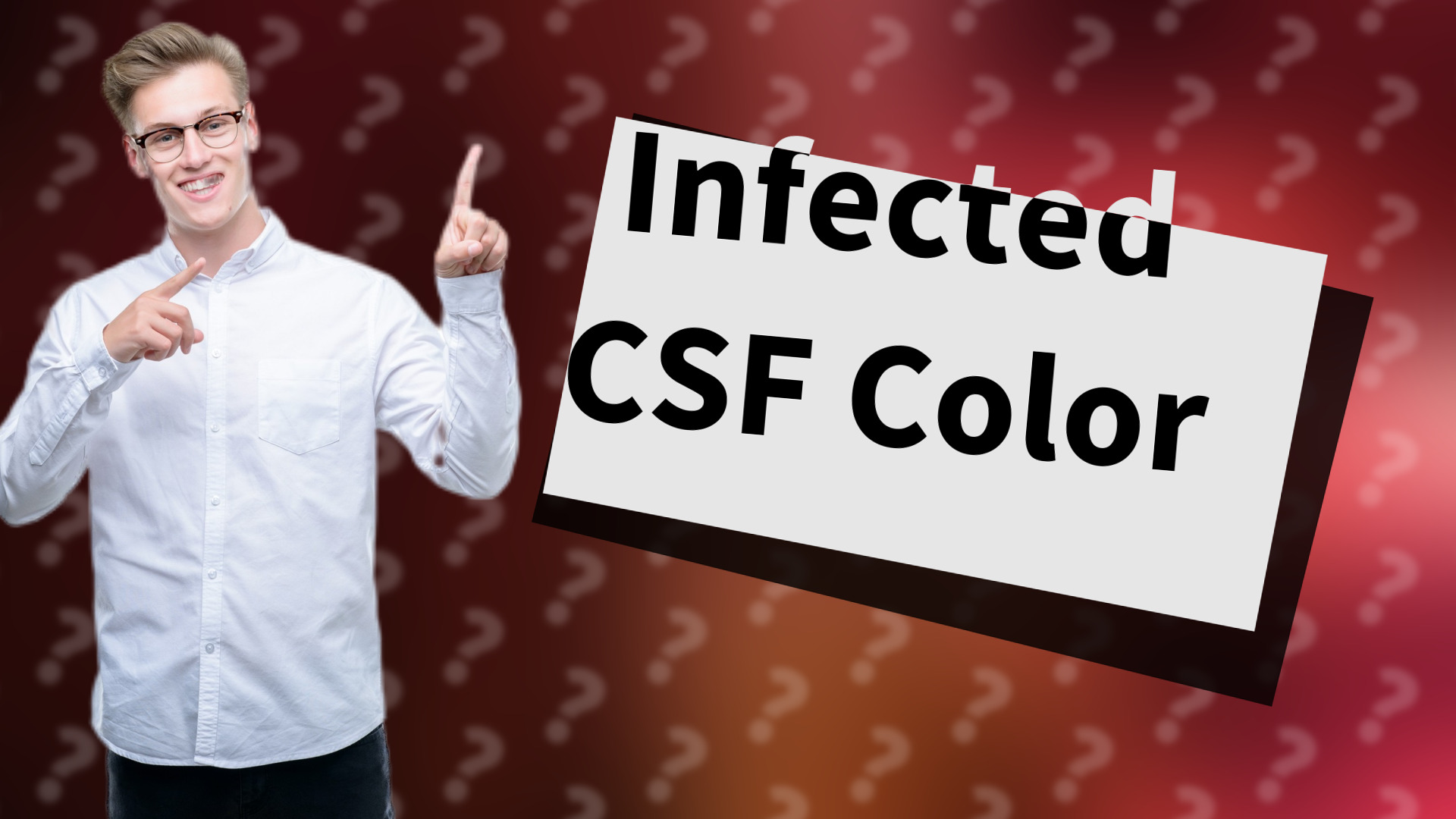 Infected CSF Color