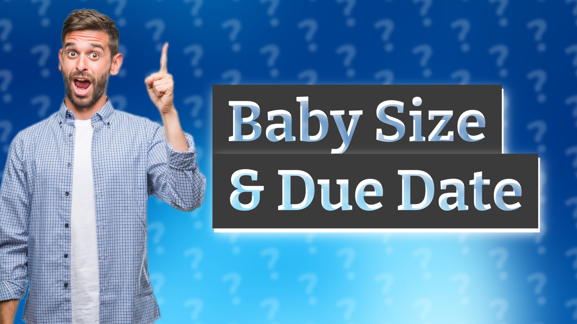Baby Size & Due Date