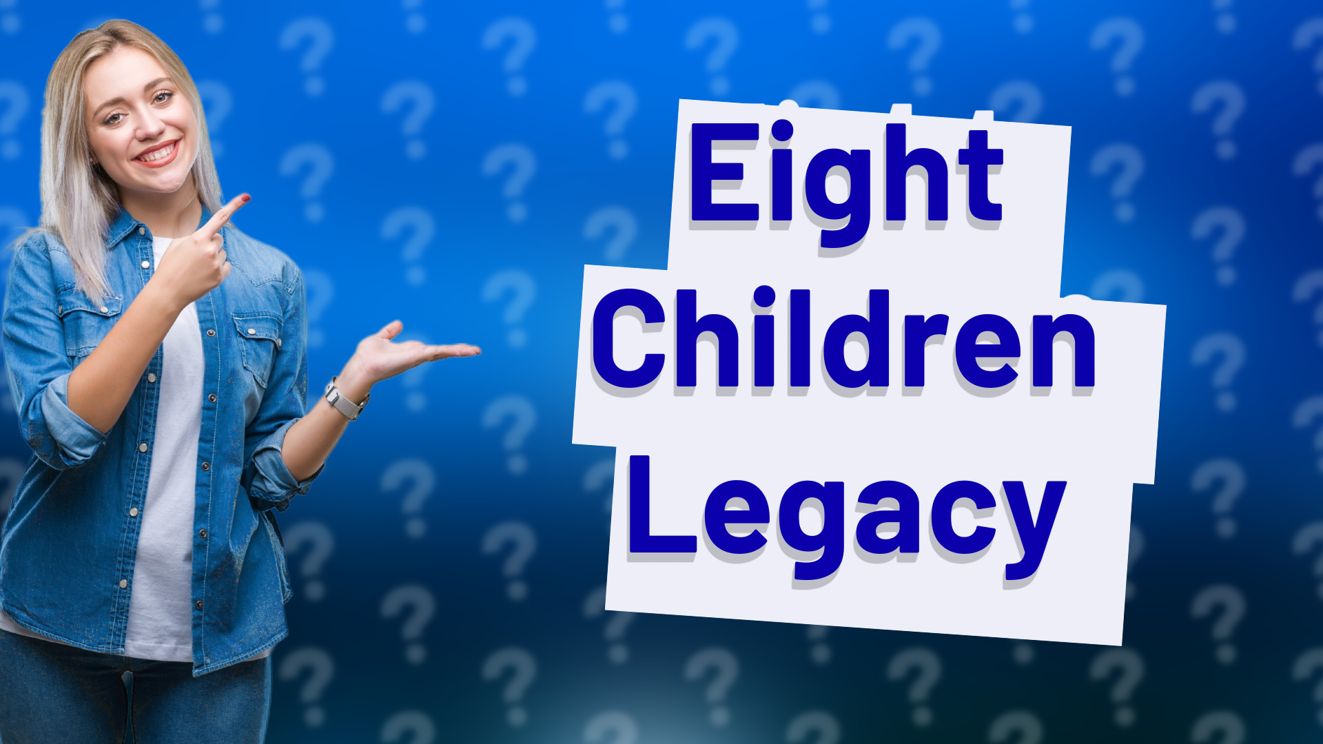 Eight Children Legacy