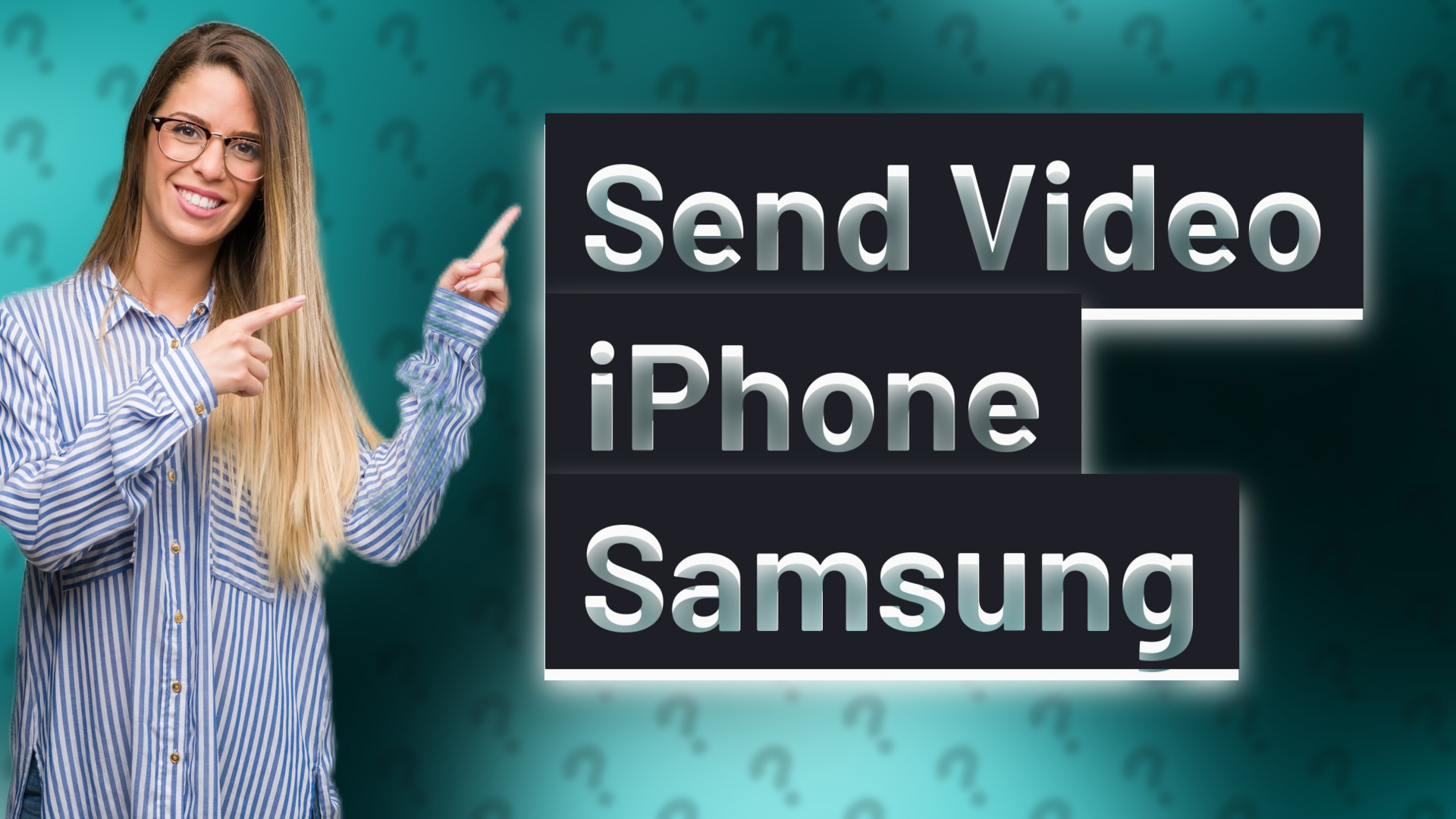 Send Video iPhone Samsung
