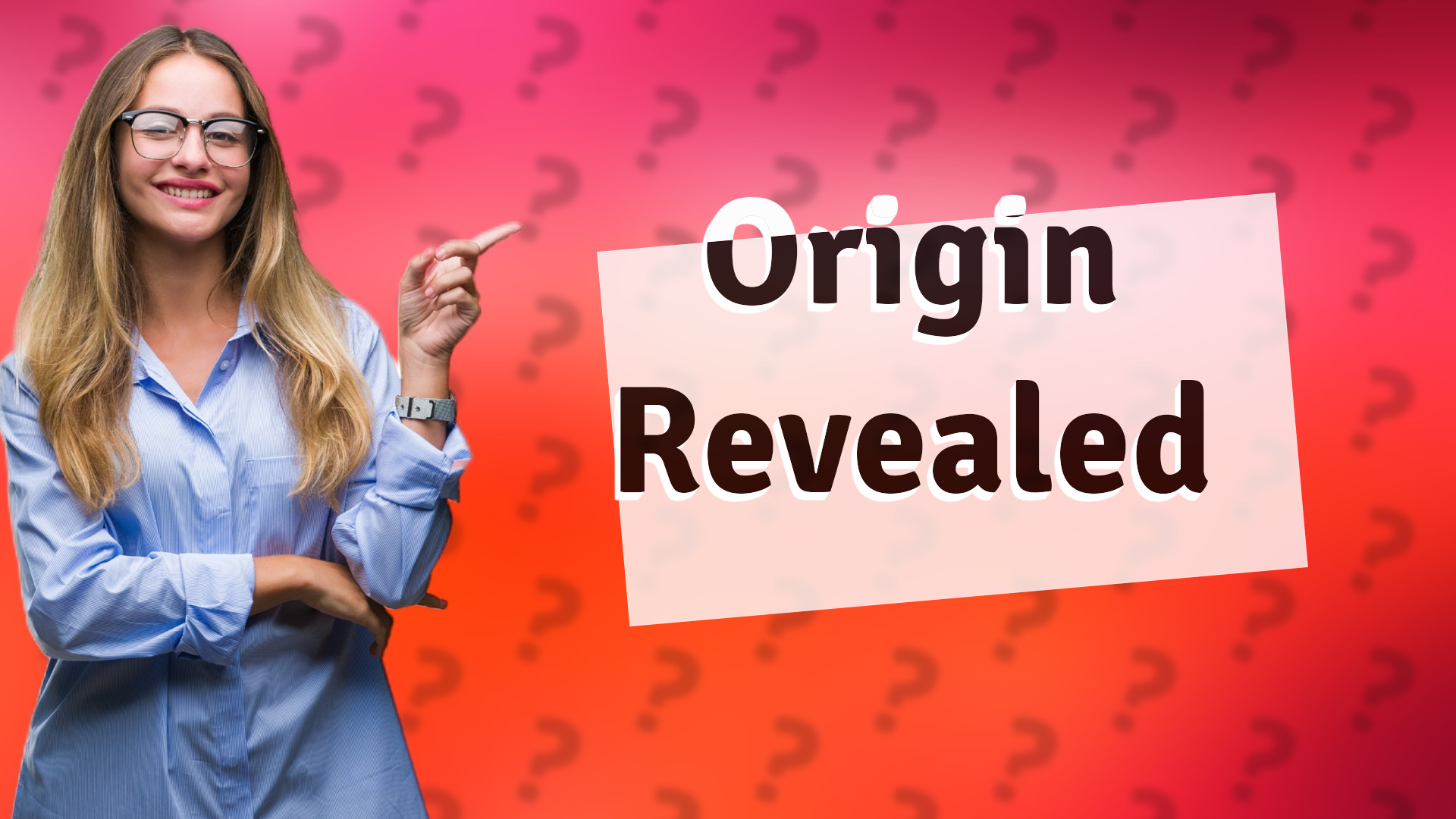 Origin Revealed