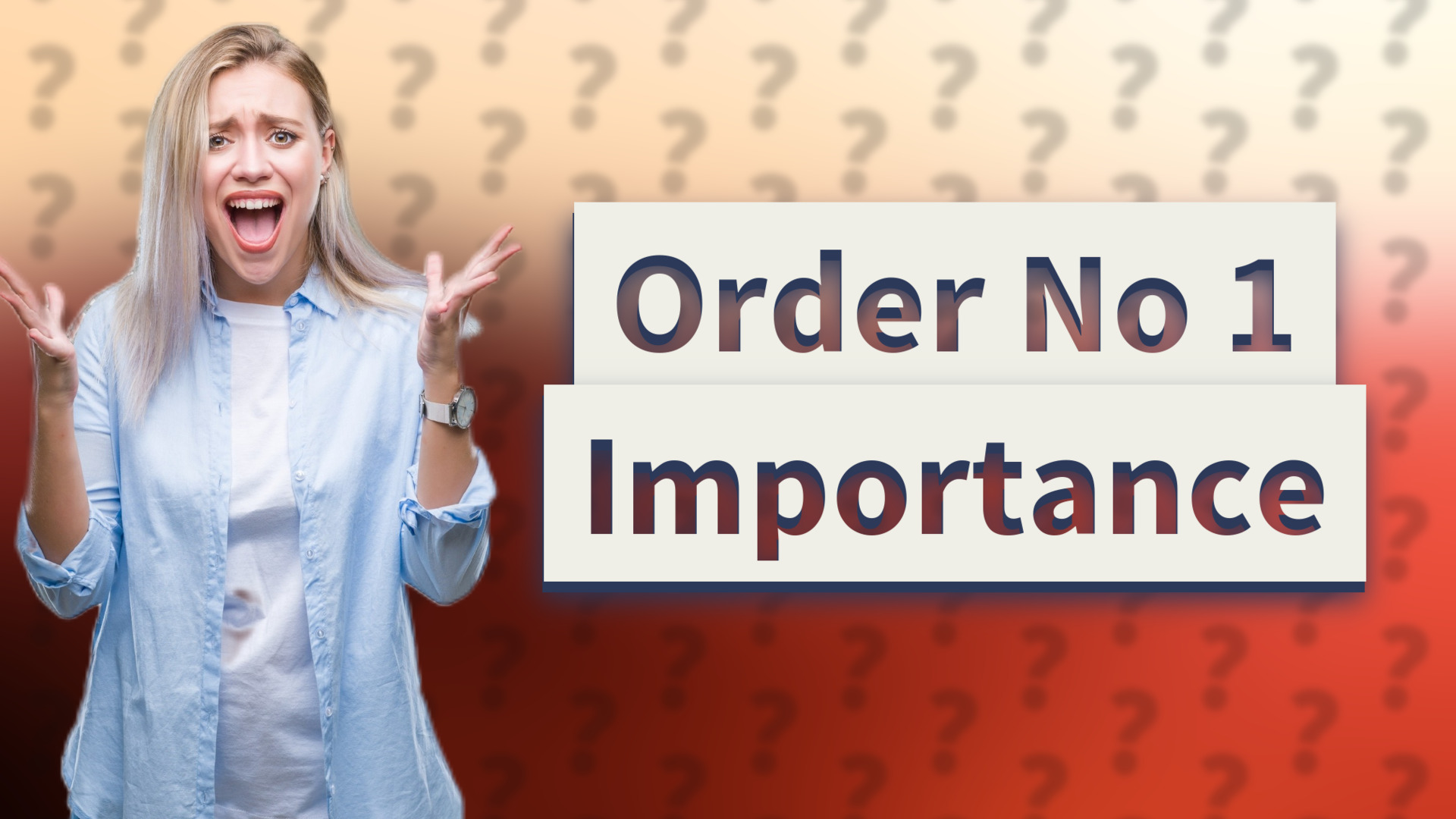 Order No 1 Importance
